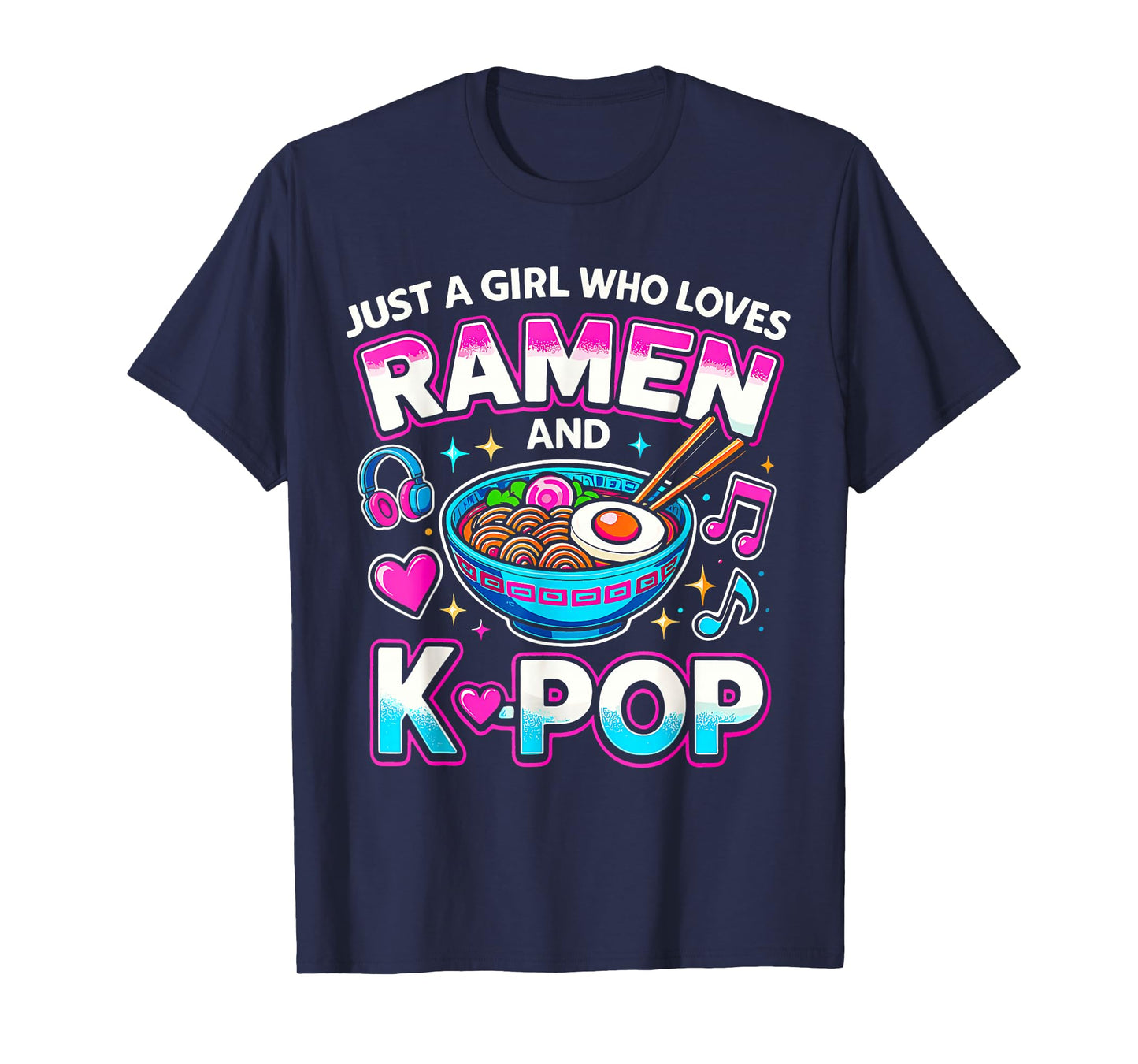 Just A Girl Who Loves Anime Ramen and K-pop T-Shirt