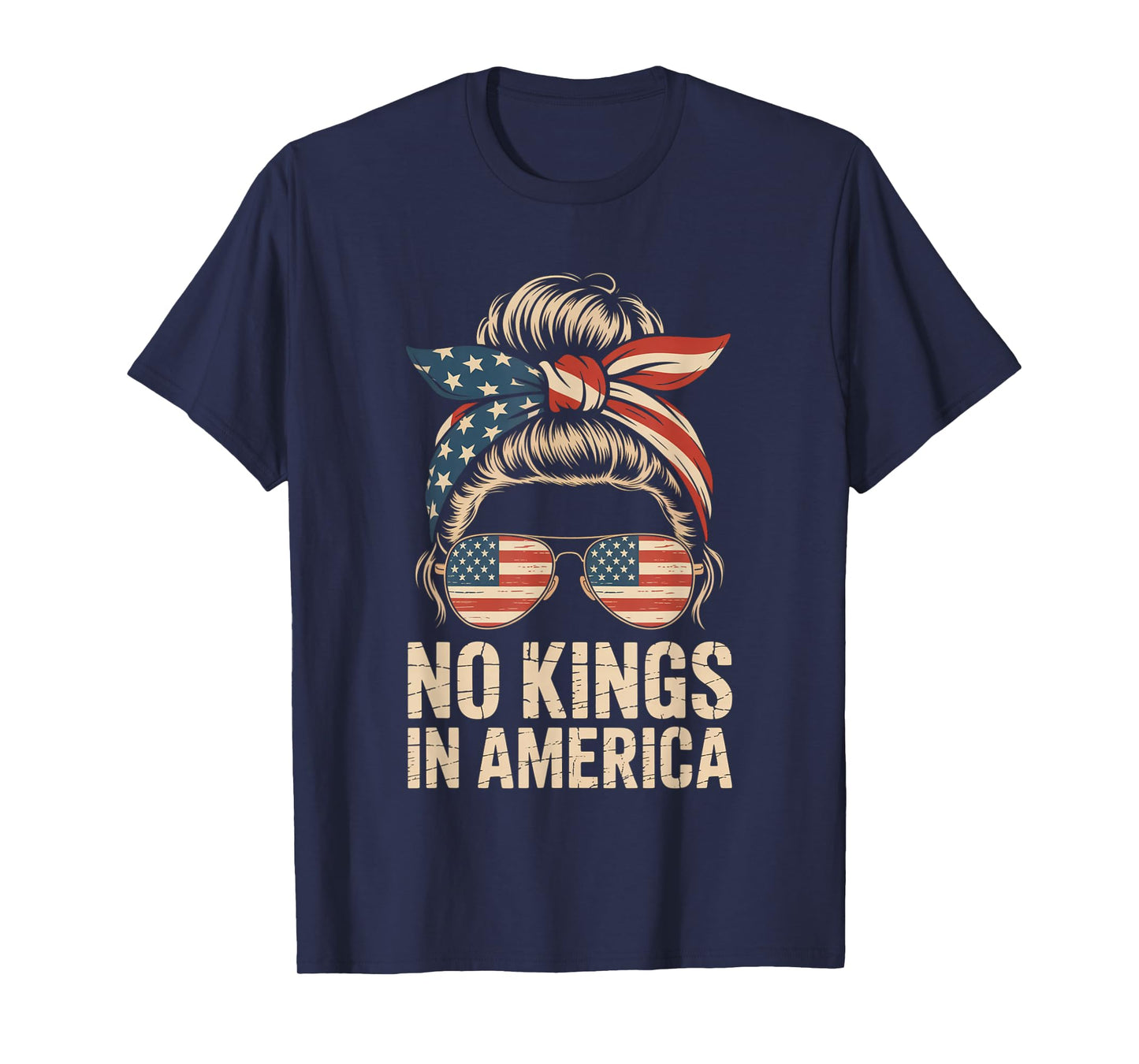 No Kings in America Messy bun USA Flag America Women T-Shirt