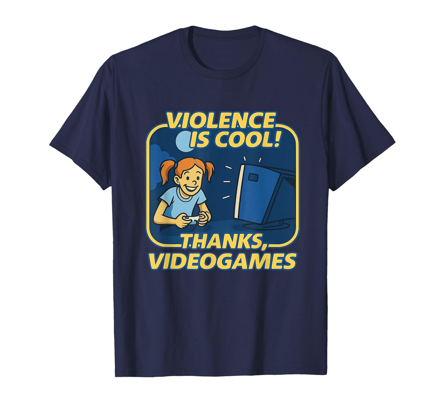 Violence Is Cool! Thanks, Video Games T-Shirt