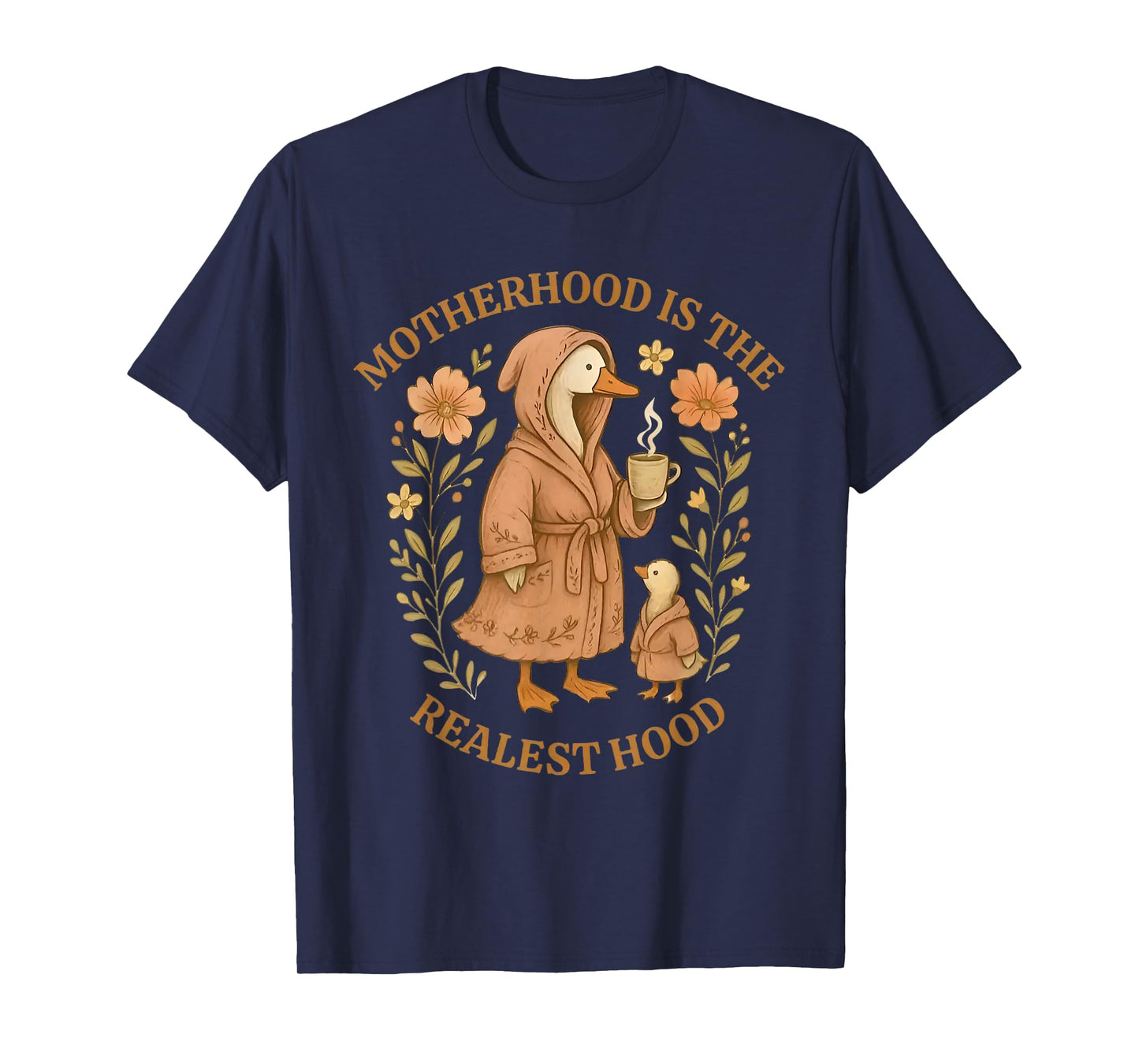 Motherhood is the Realest Hood Goose T-Shirt