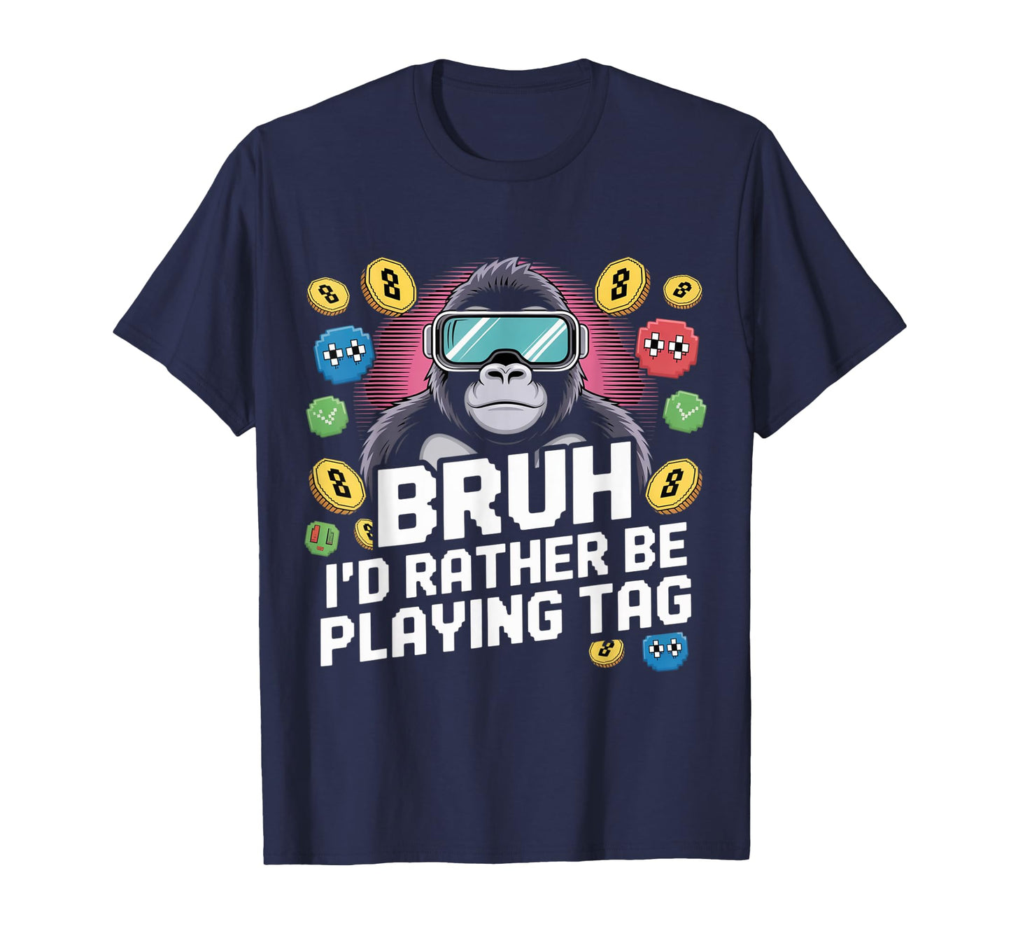 Bruh I'd Rather Be Playing Tag VR Gaming Fun T-Shirt