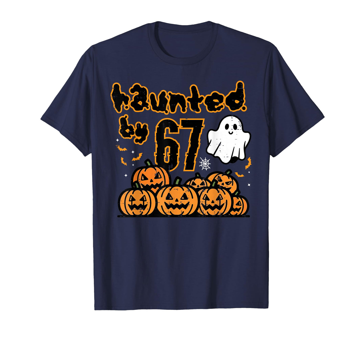 Haunted by 67 Meme Funny Halloween Men Women Kids Boys Teen T-Shirt