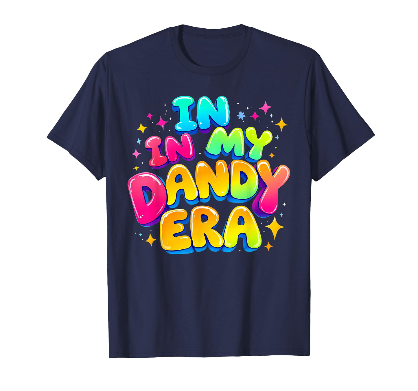 Funny in My Dandy era Lovers T-Shirt