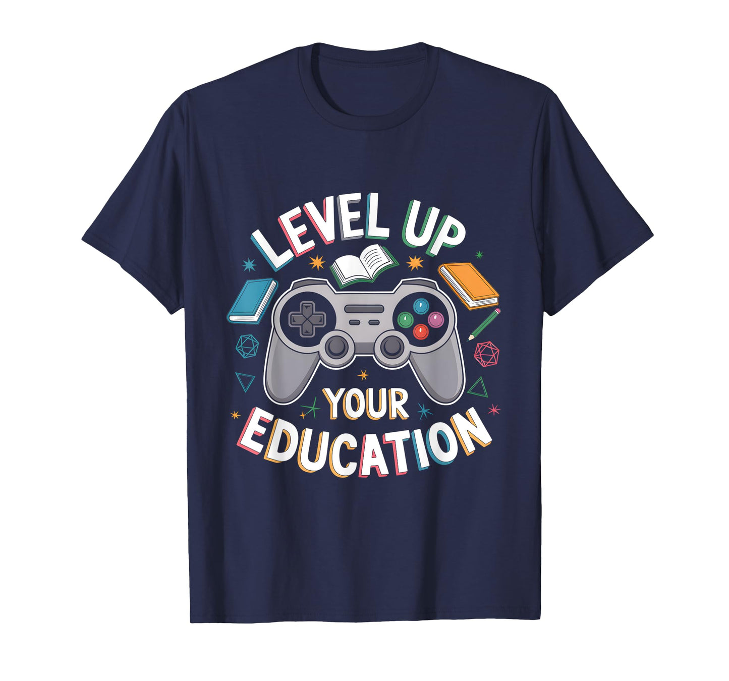 Level Up Your Education Gaming Teacher Appreciation Student T-Shirt