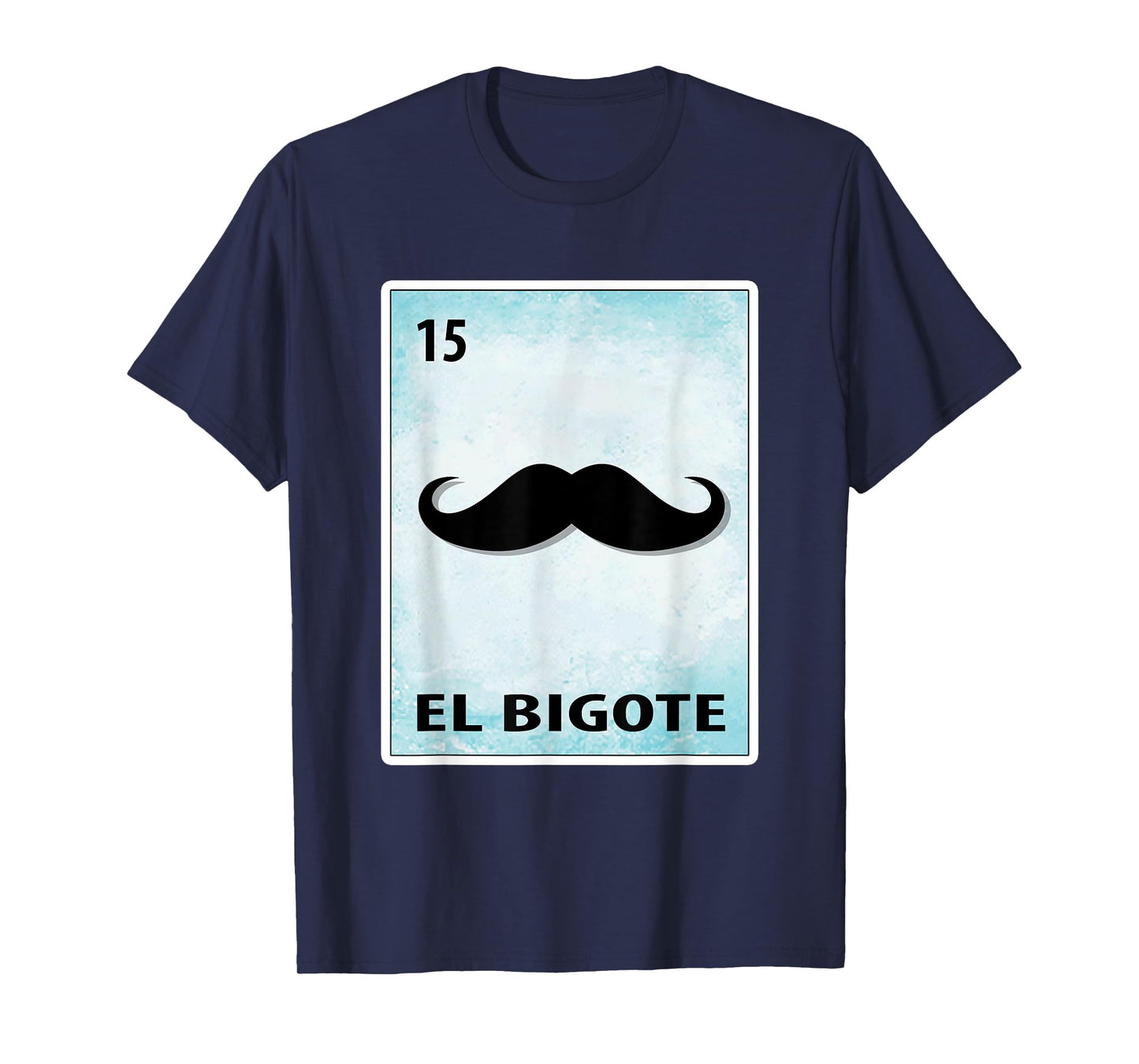 El Bigote Mexican Mustache Cards T-Shirt
