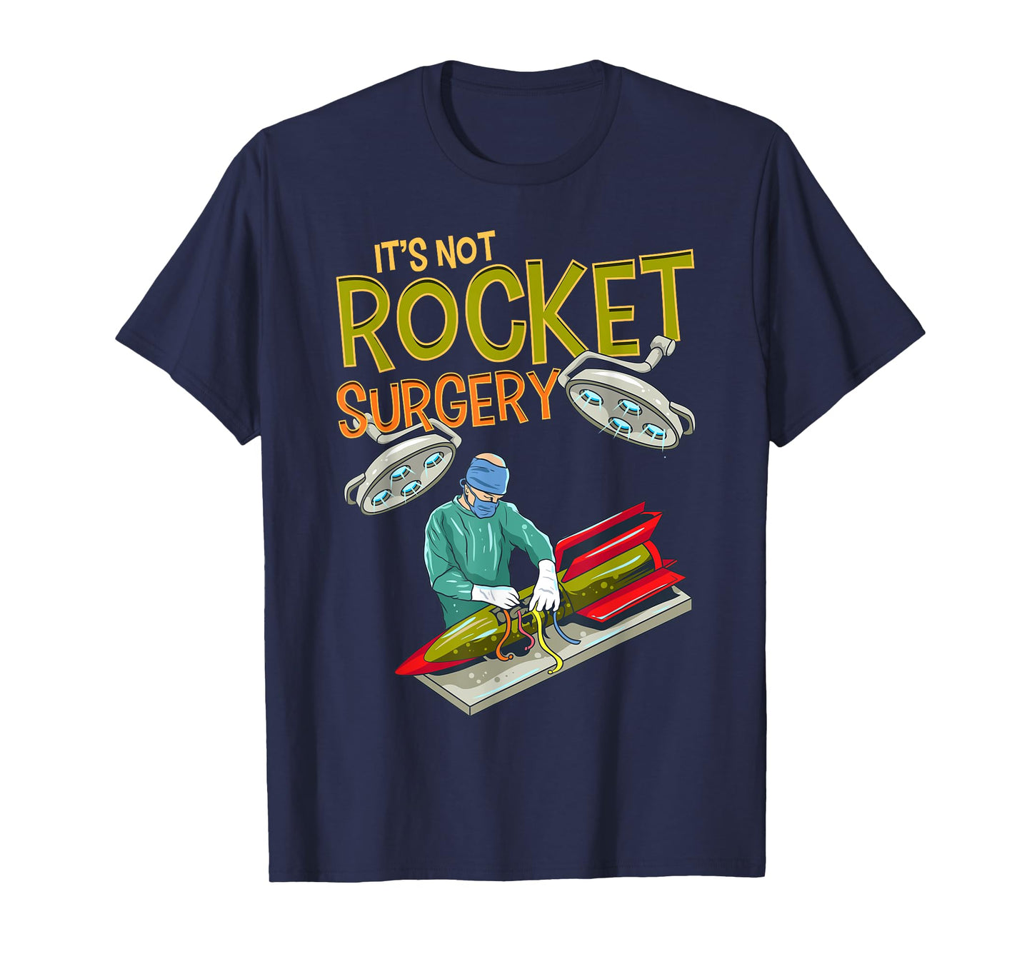 It is not rocket surgery, word game, surgeon, doctor gift T-Shirt