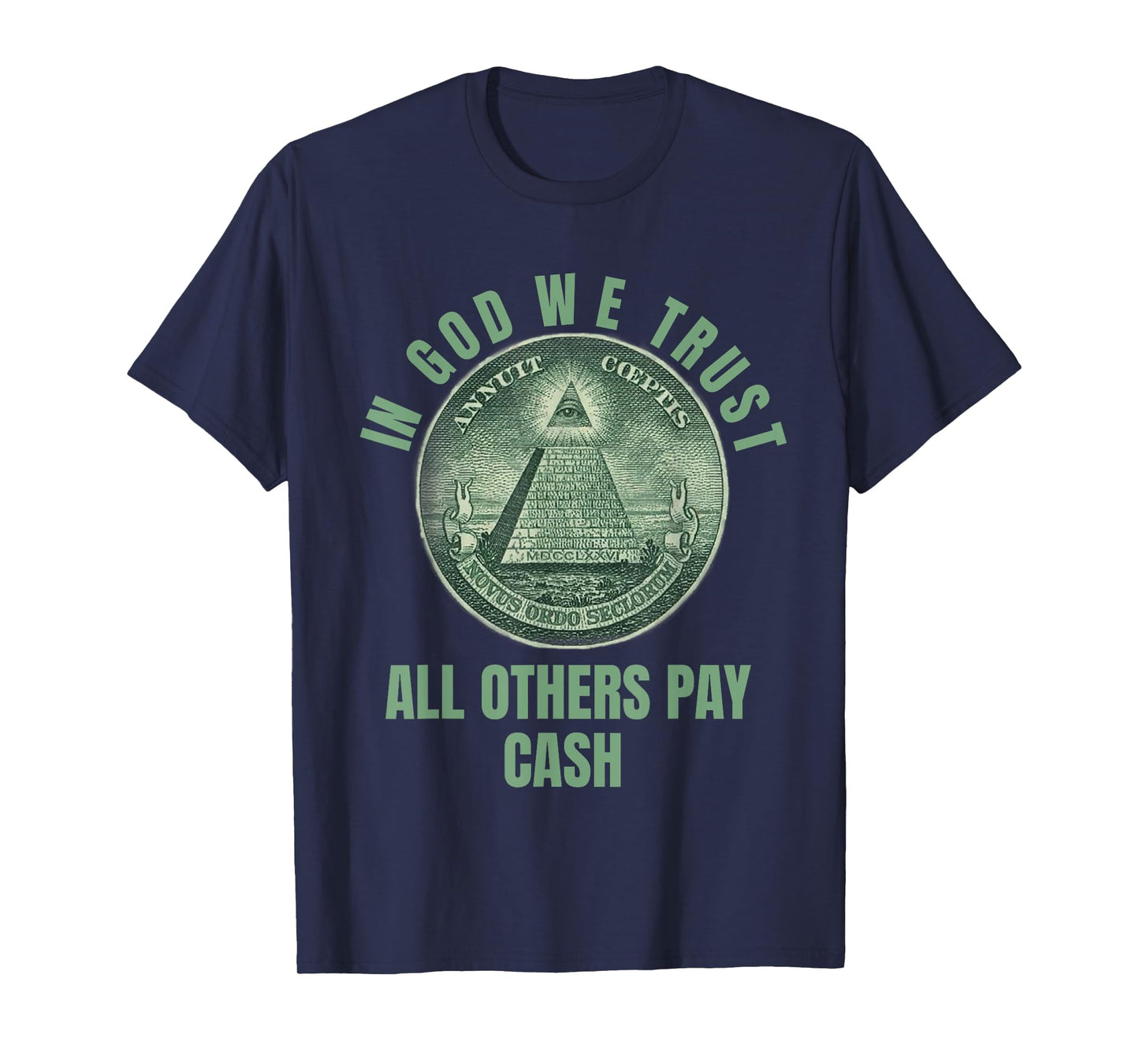 In God We Trust All Others Pay Cash T-Shirt