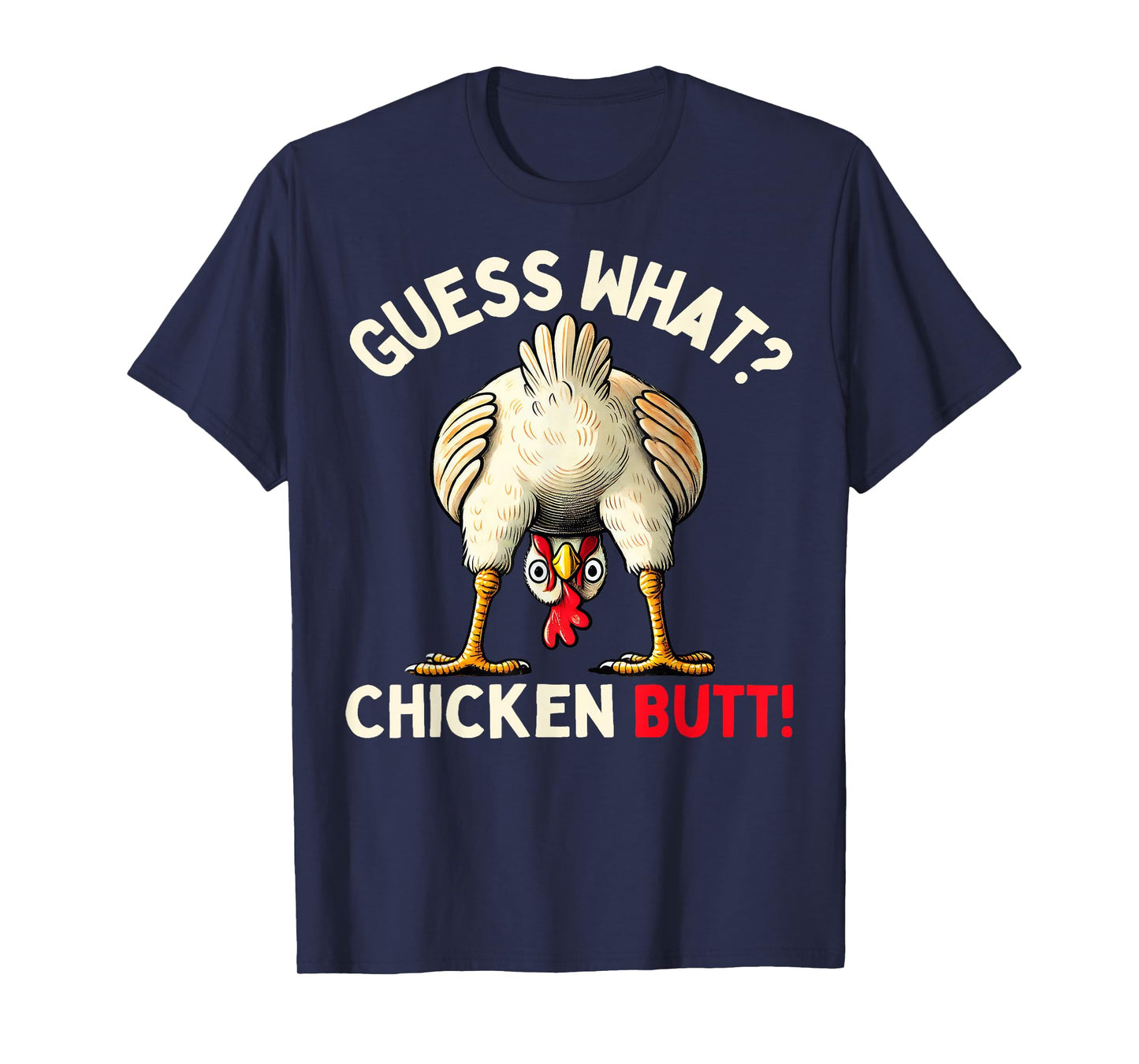 Funny Chicken Graphic Tee Men Women Kids Chicken Butt T-Shirt
