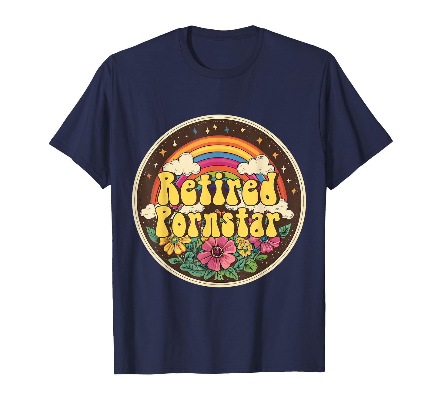 Inappropriate Retired Pornstar Embarrassing Adult Humor T-Shirt