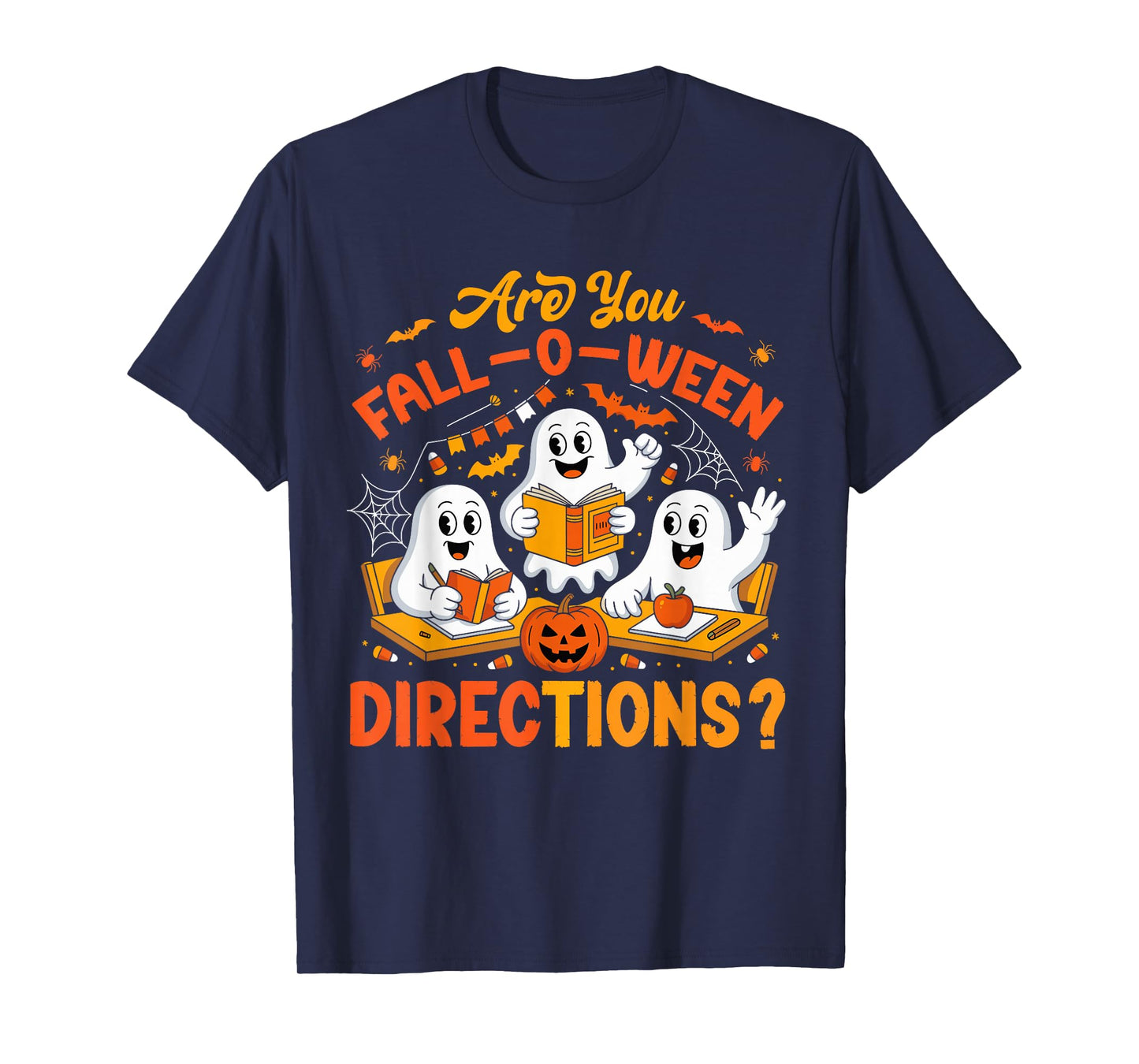 are You Fall o ween Directions Teacher Halloween Ghost T-Shirt