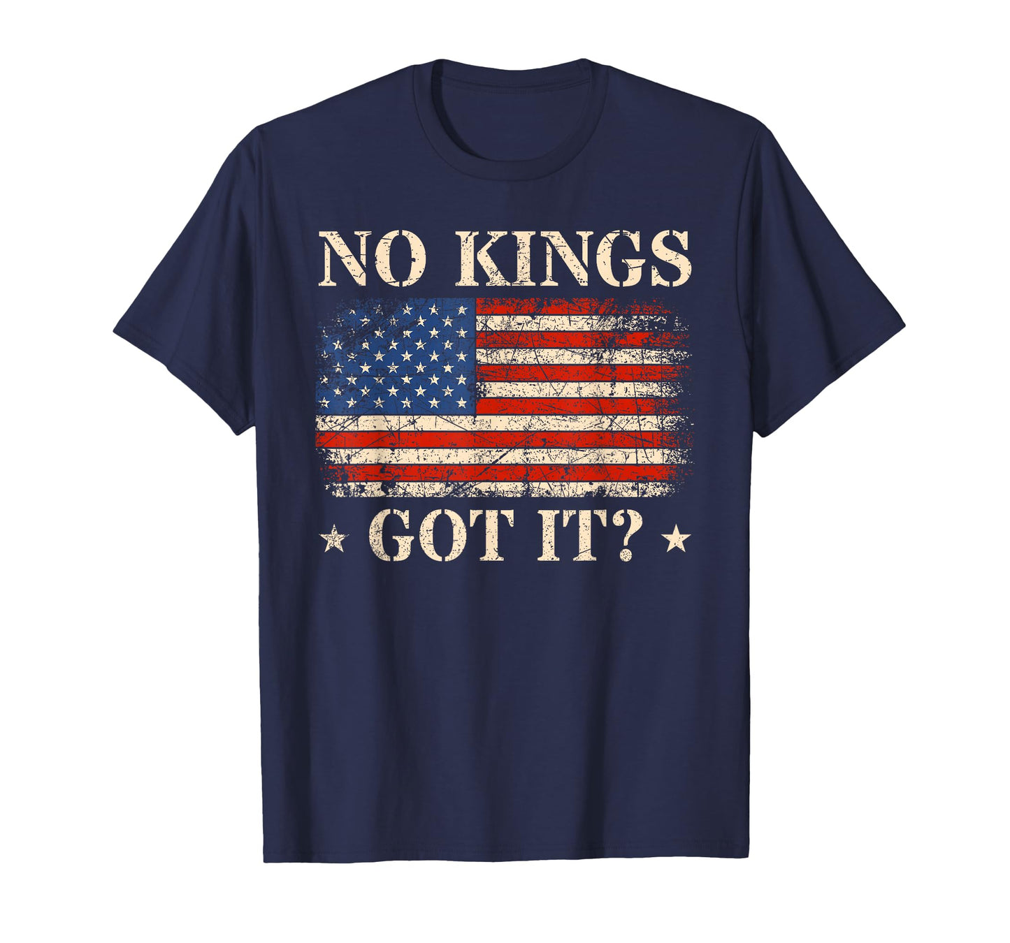 No Kings Got It for Men T-Shirt