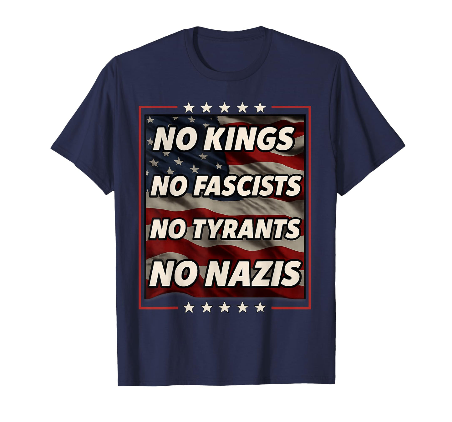 No Kings No Fascists No Tyrants No Nazis USA Flag T-Shirt