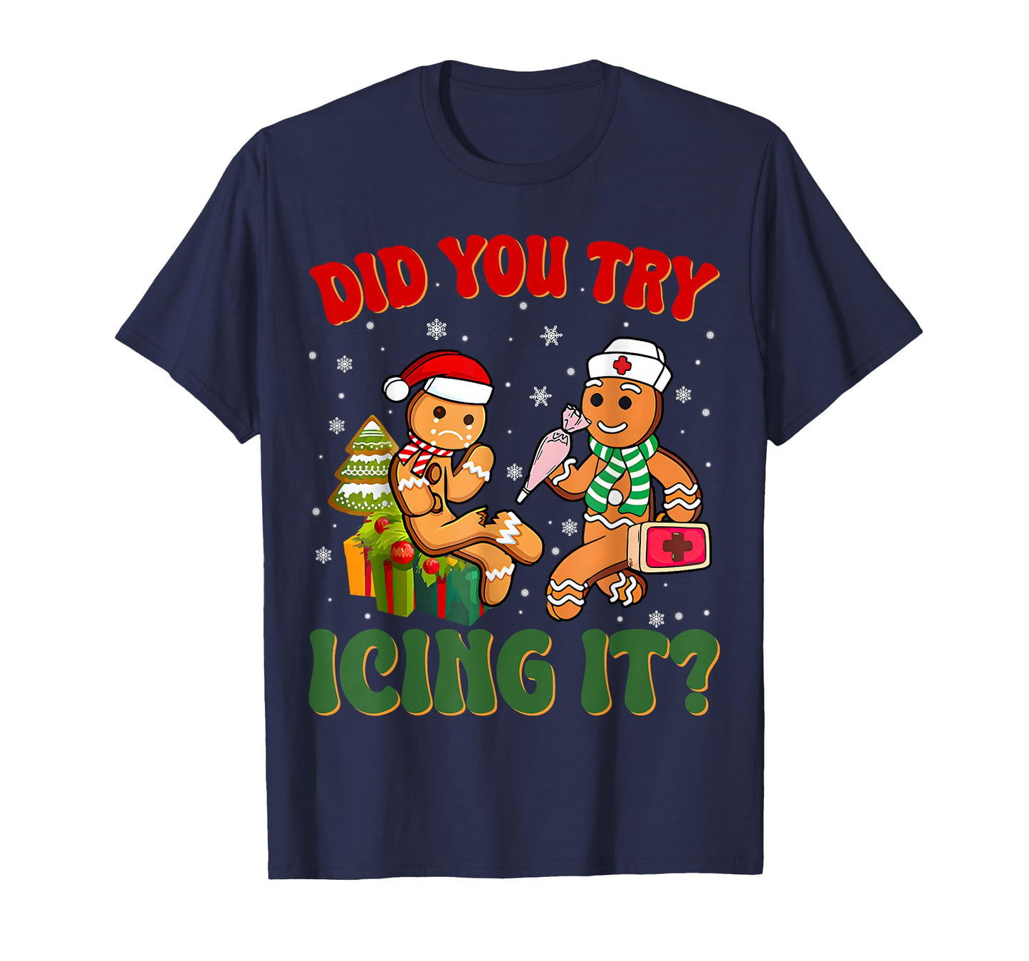 Funny Christmas Nurse Did You Try Icing It? Gingerbread Man T-Shirt
