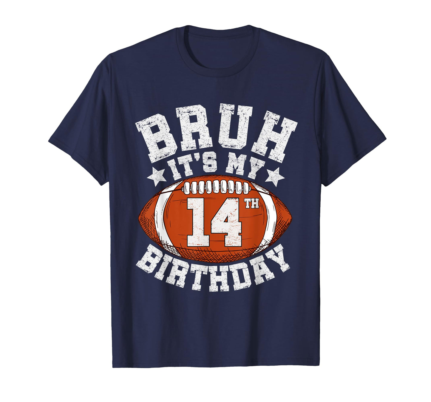 Bruh It’s My 14th Birthday Gifts 14 Year Old Football Fan T-Shirt