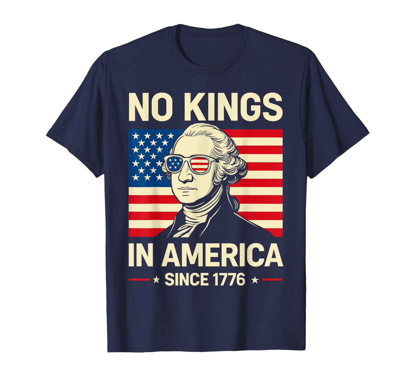 No Kings in America Since 1776 T-Shirt Patriotic Freedom Tee T-Shirt