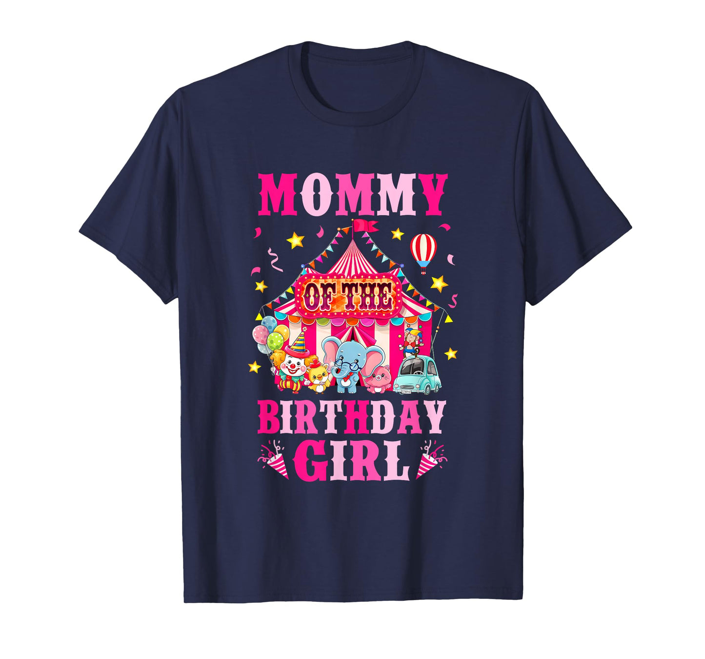 Mommy Of The Birthday Girl Circus Carnival Family Party T-Shirt