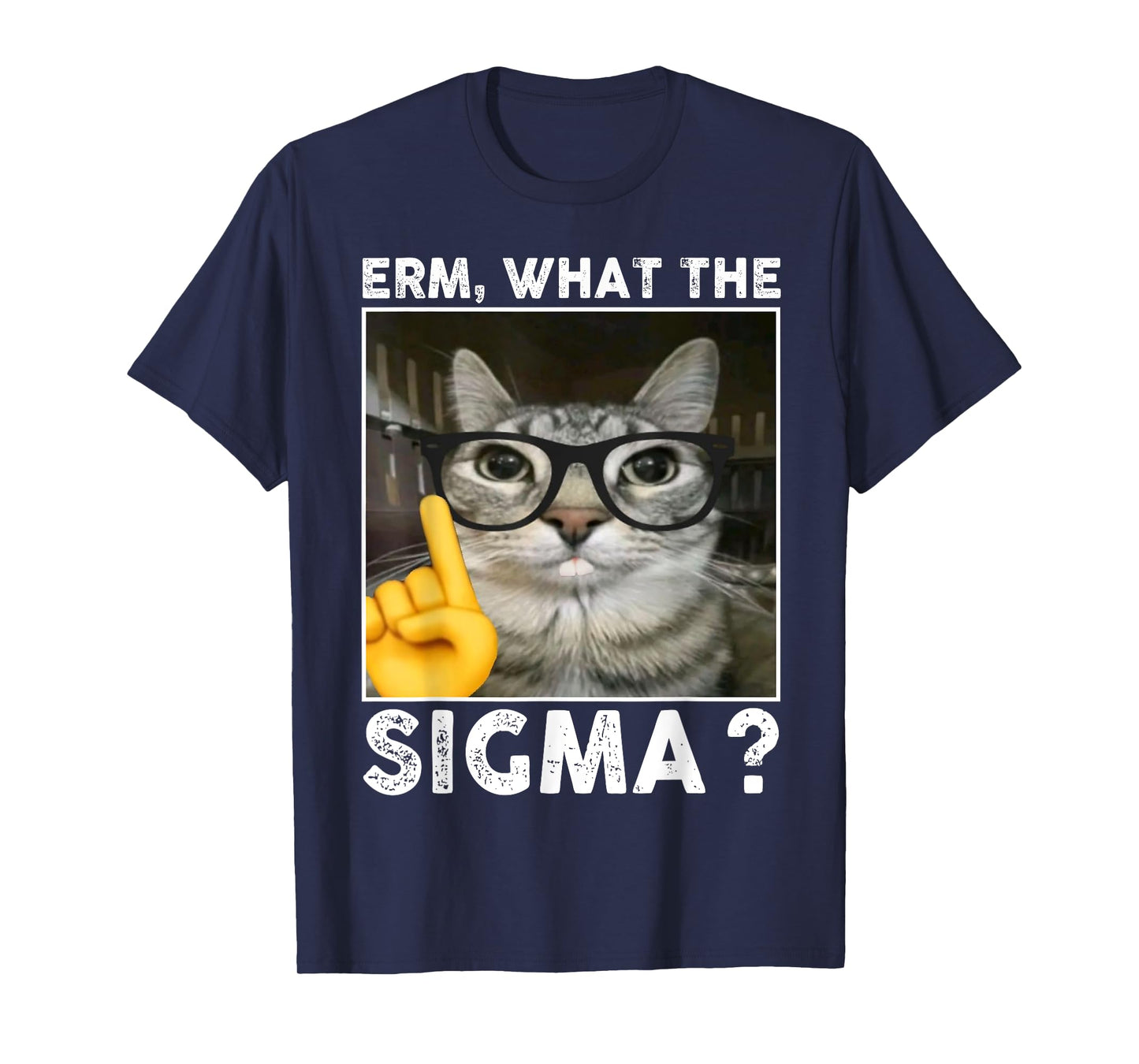 Erm, What the Sigma? Cat Meme Funny Cat With Sunglasses T-Shirt