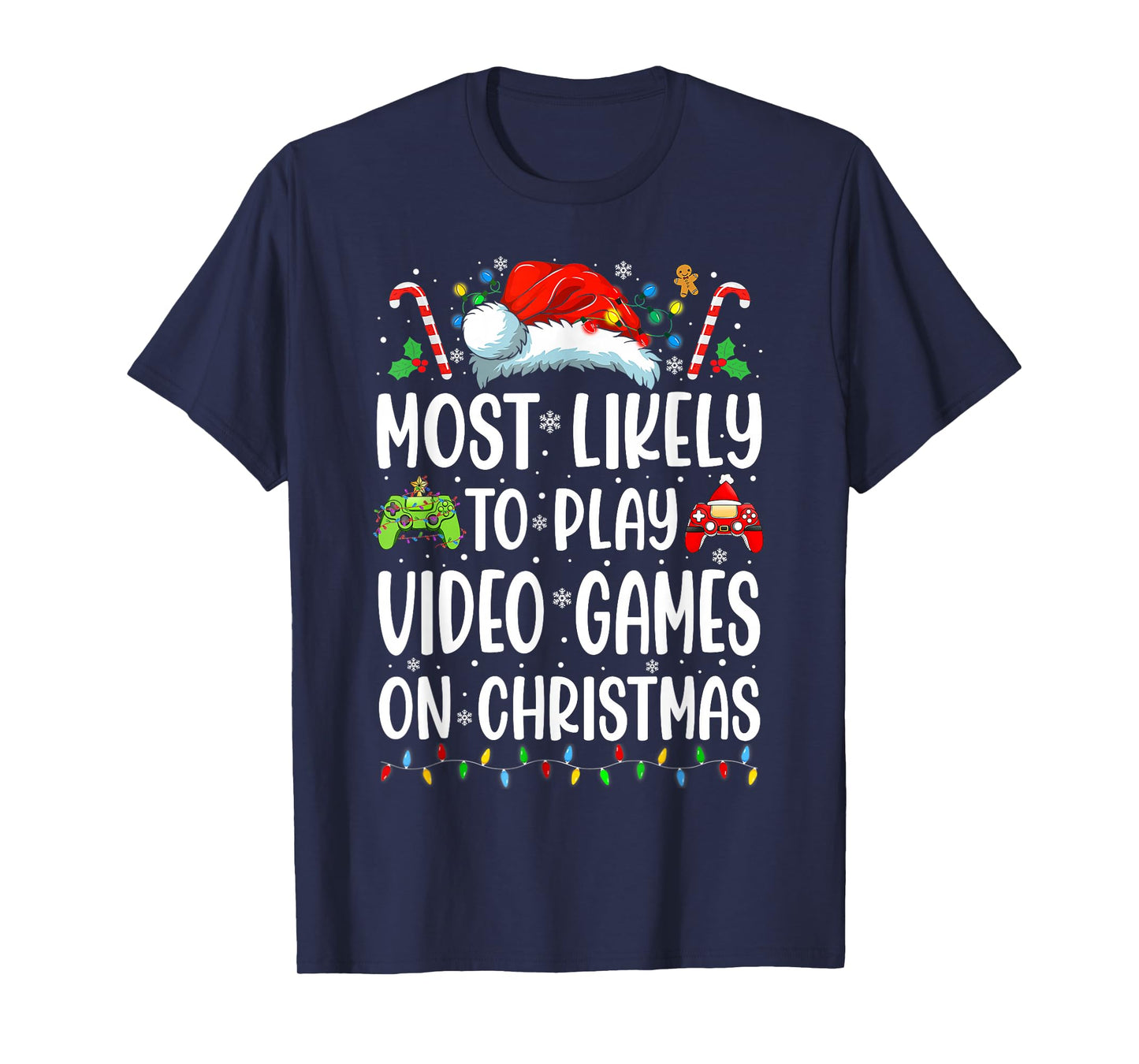 Funny Gamer Most Likely To Play Video Games On Christmas T-Shirt