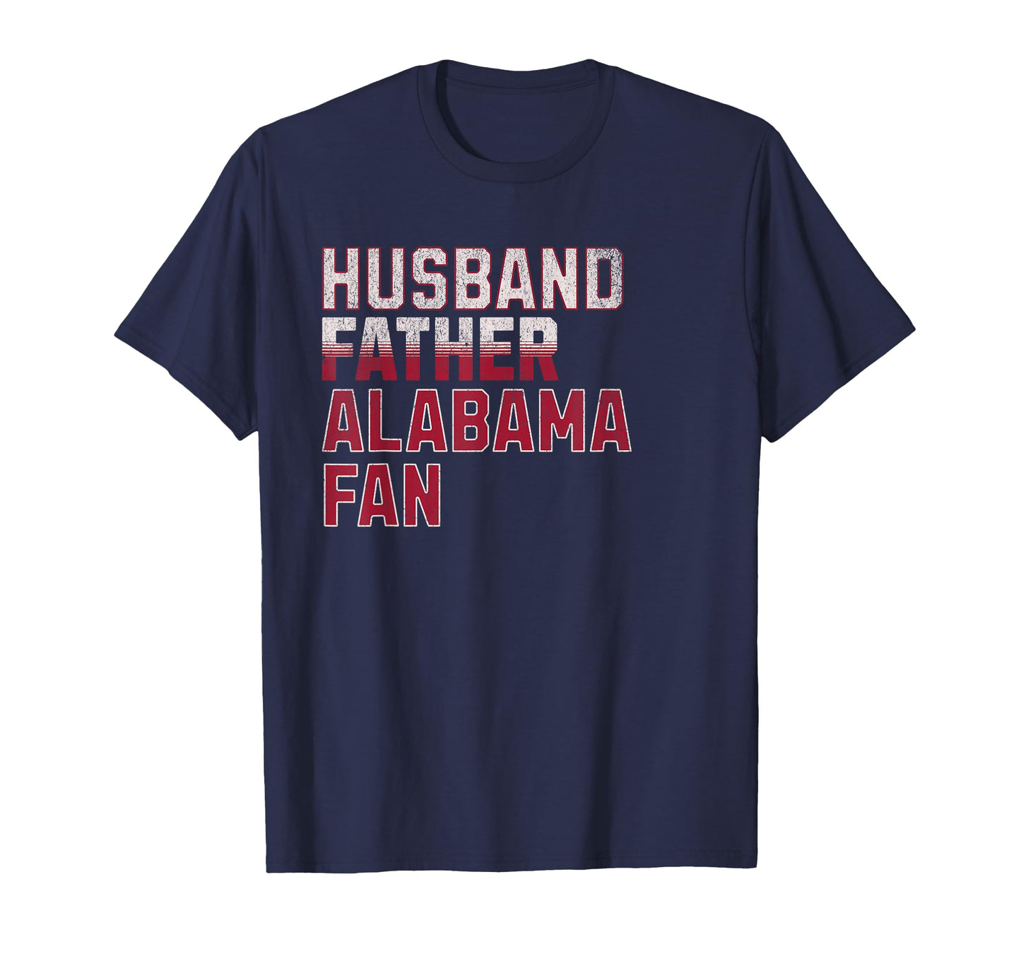 Husband, Father, Alabama Fan | Fathers Day Alabama Dad T-Shirt