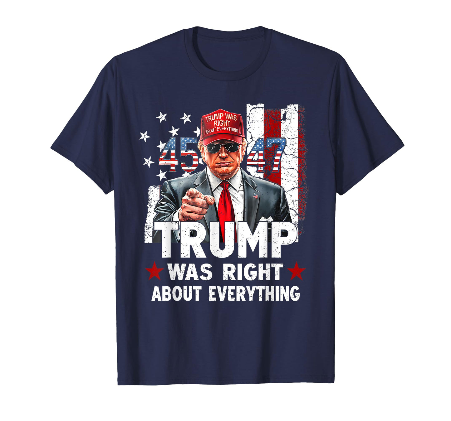 Trump Was Right About Everything T-Shirt