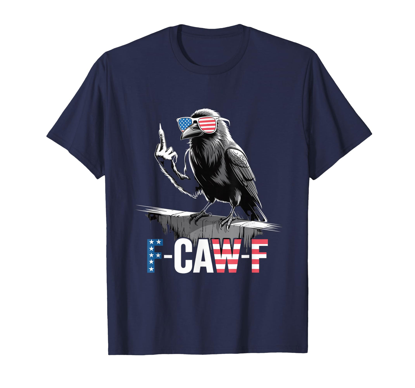 F-CAW-F USA Flag Crow Retro Patriotic Bird Middle Finger T-Shirt