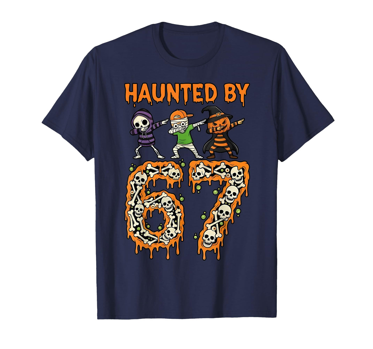 Haunted by 6-7 Halloween Skeleton Dabbing Meme Men Women T-Shirt