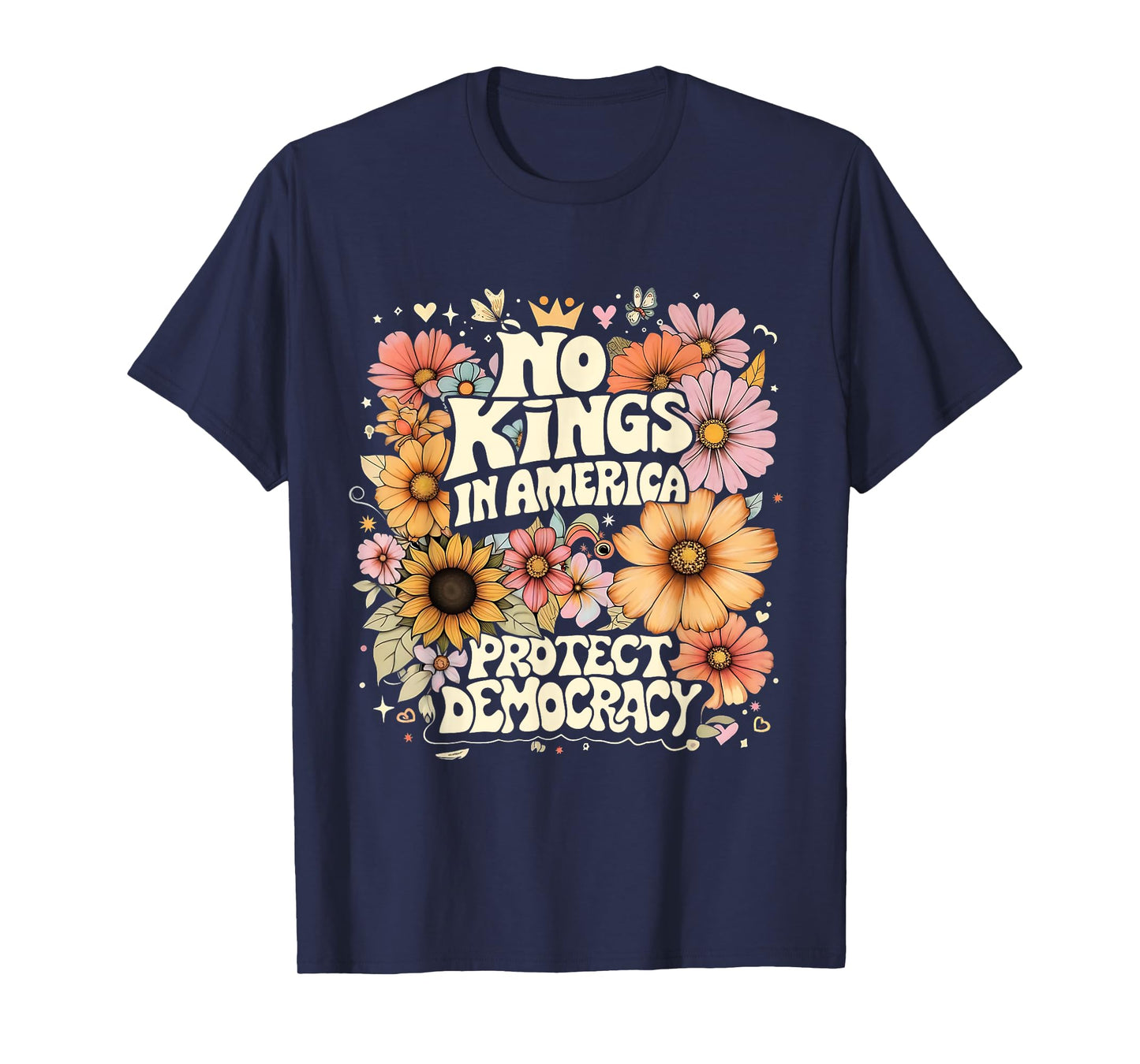 No Kings In America No Faux King Way Retro Flowers T-Shirt