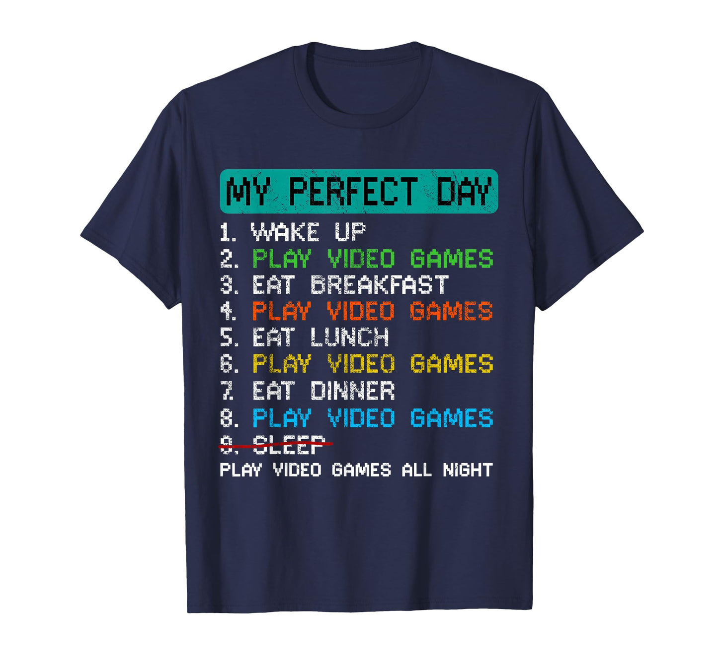 My Perfect Day Play Video Games Funny Gamer Gaming T-Shirt