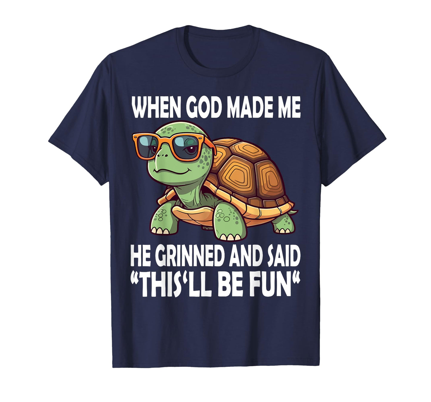 When God Made Me He Said This Will Be Fun Funny Turtle Kids T-Shirt