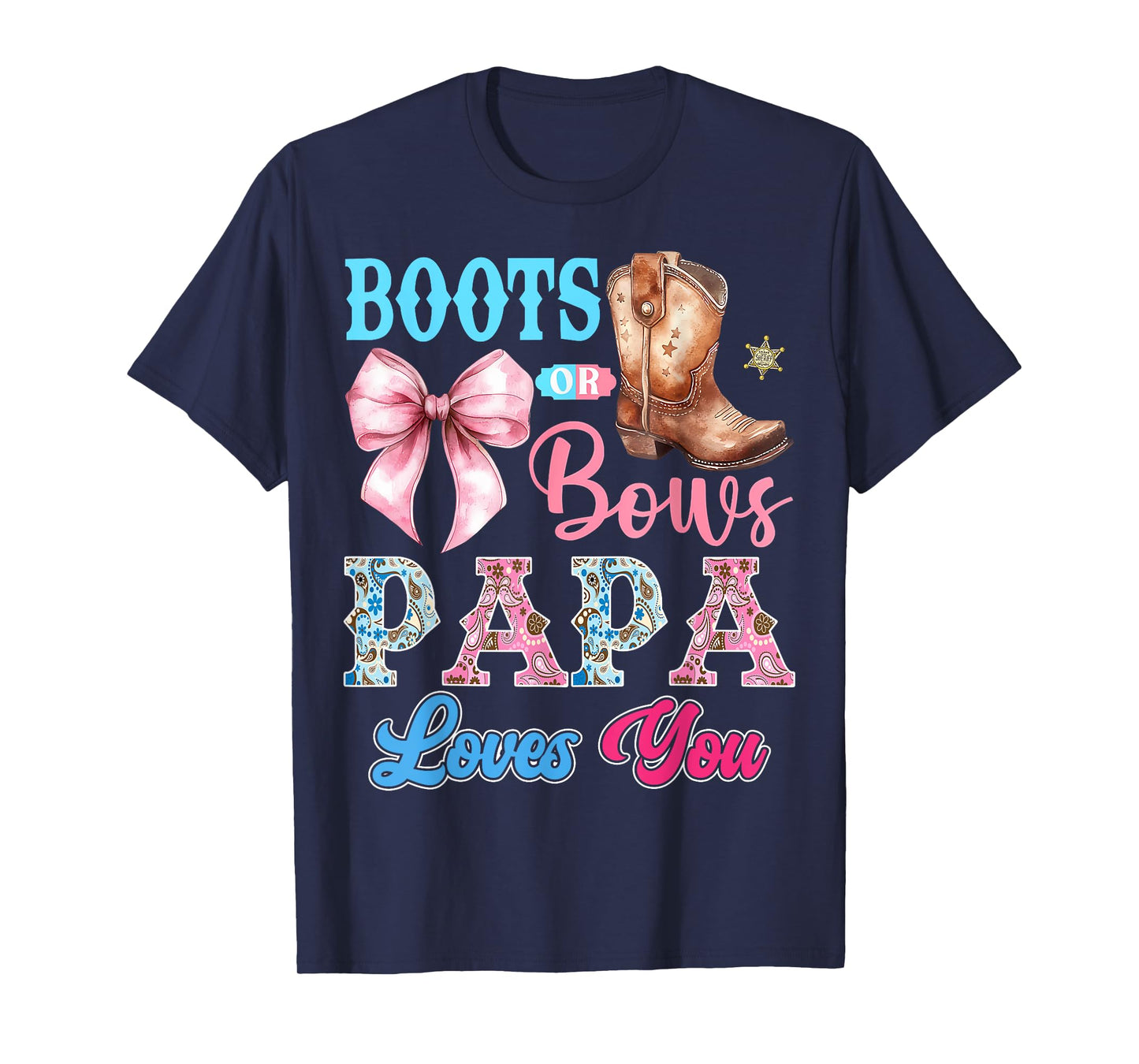 Boots or Bows Papa Loves You Gender Reveal Party T-Shirt