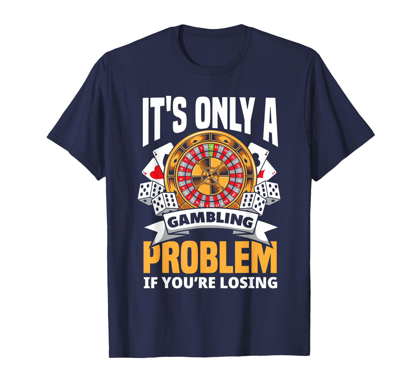 Funny Gambler Roulette Slot Machine Casino Vegas Gambling T-Shirt