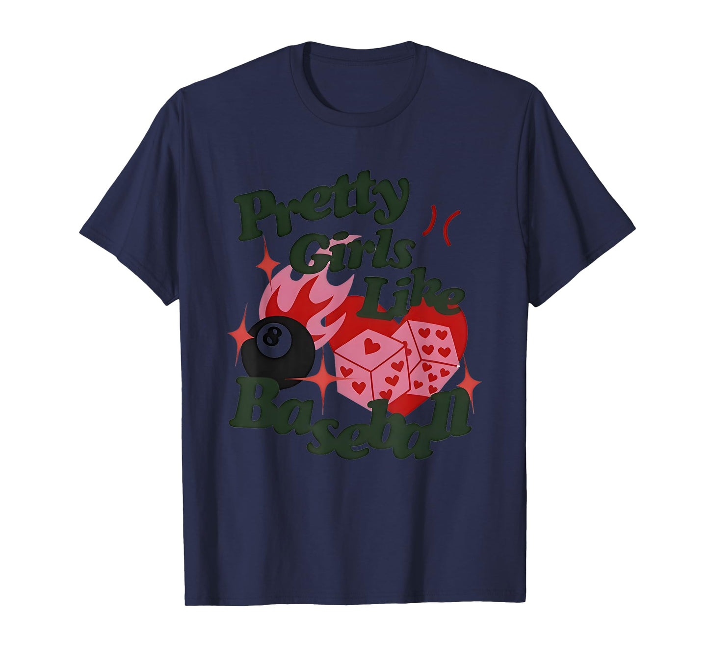 Pretty Girls Like Baseball 8-Ball Dice Heart T-Shirt