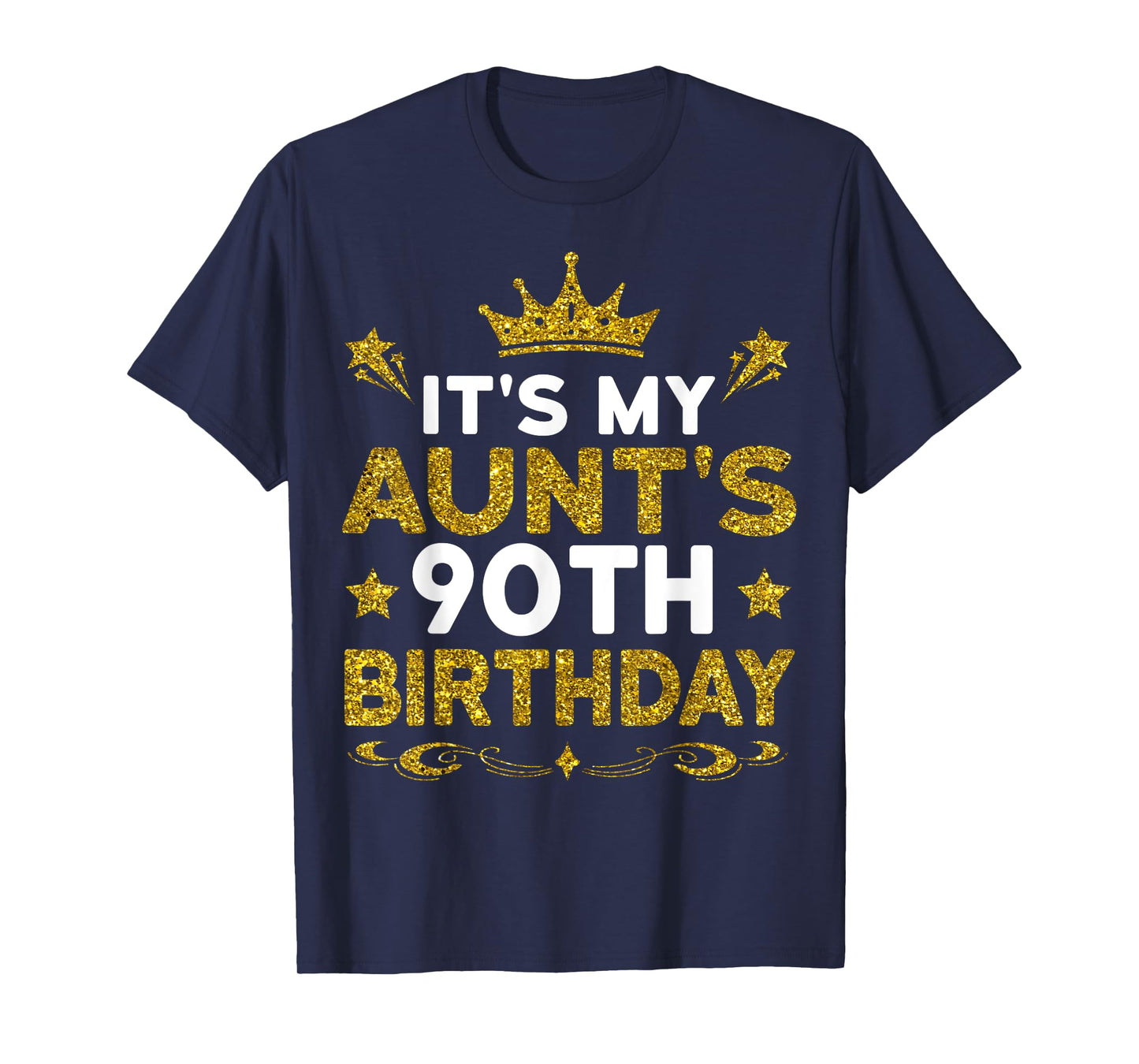 It's My Aunt's 90th Birthday Happy Birthday 90 Years Old T-Shirt