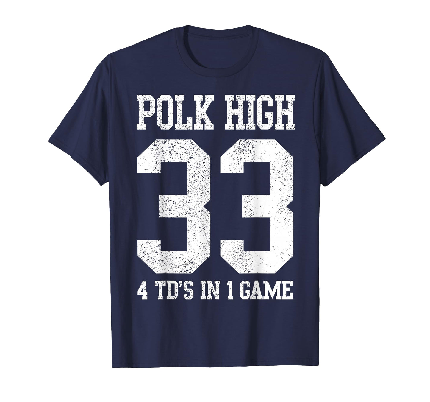 Polk High Football 4 Touchdowns Funny Men's T-Shirt