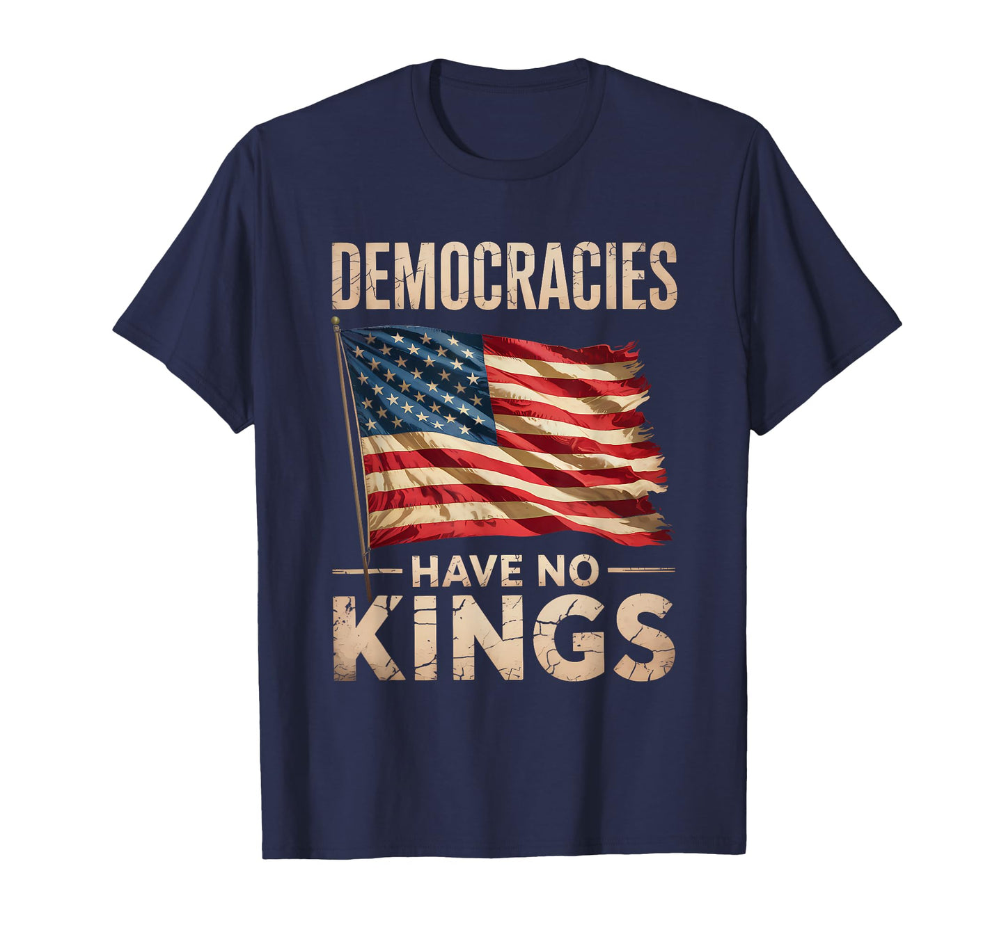 Democracies Have No Kings USA Flag Political Protest T-Shirt
