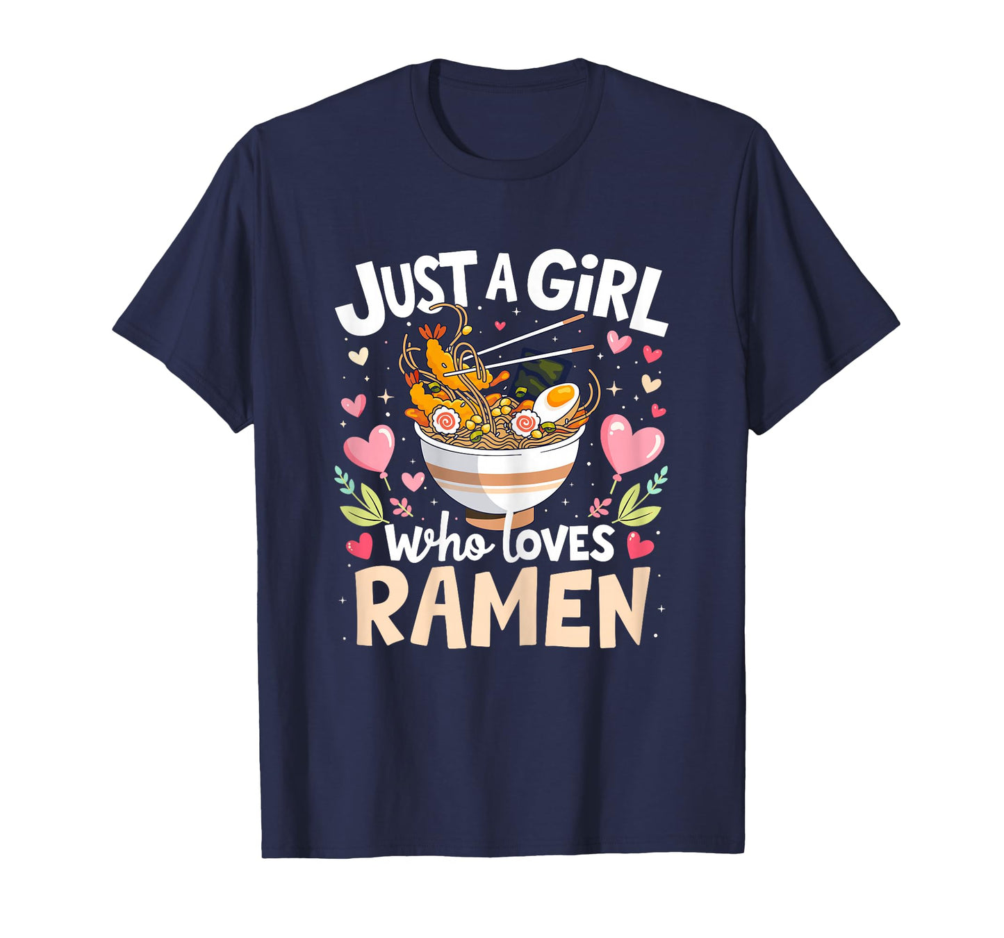 Ramen Anime Shirt Just A Girl Who Loves Ramen Lovers Noodles T-Shirt