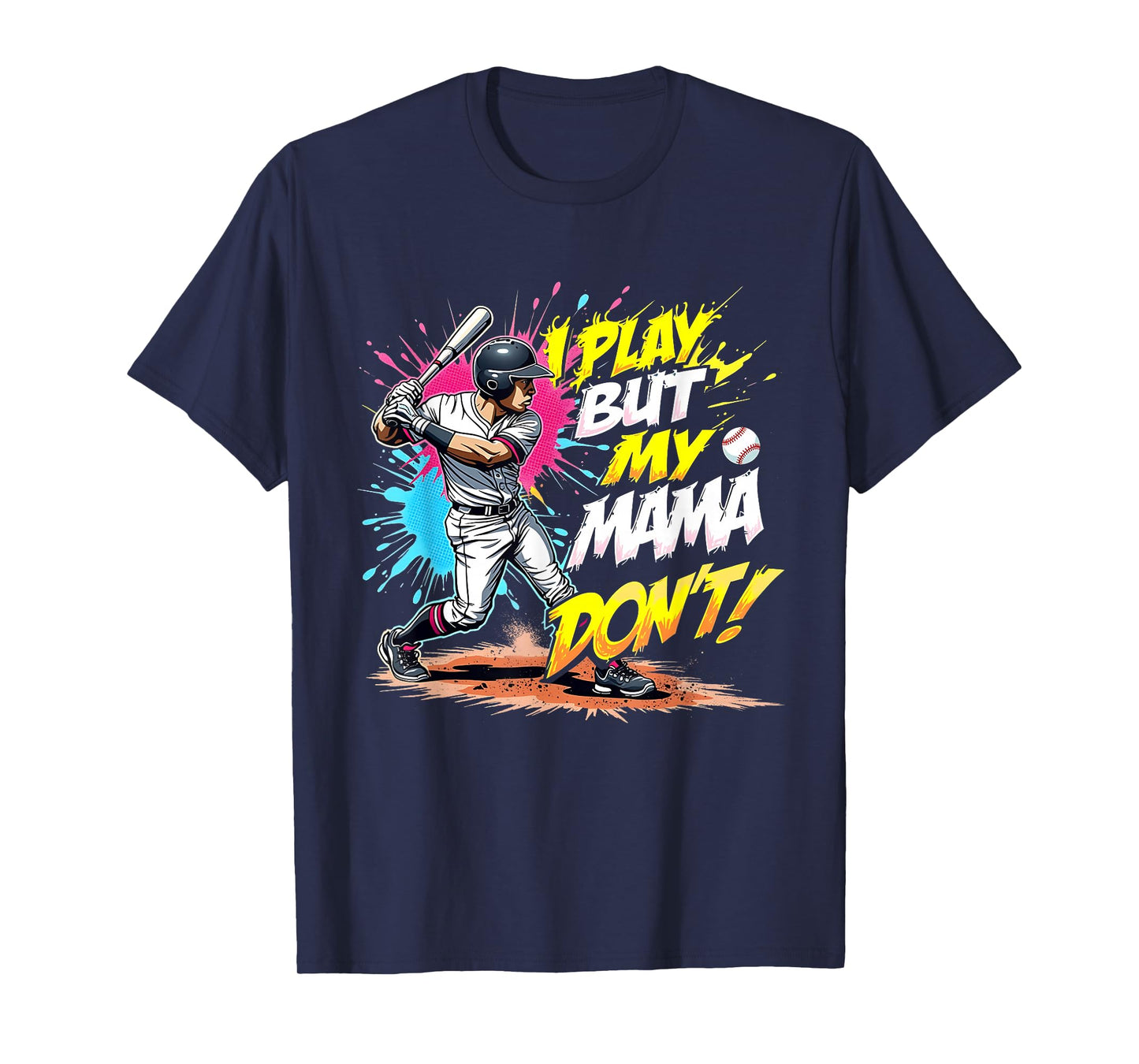 I Play But My Mama Don’t Funny Respect The Drip Ice Cream T-Shirt