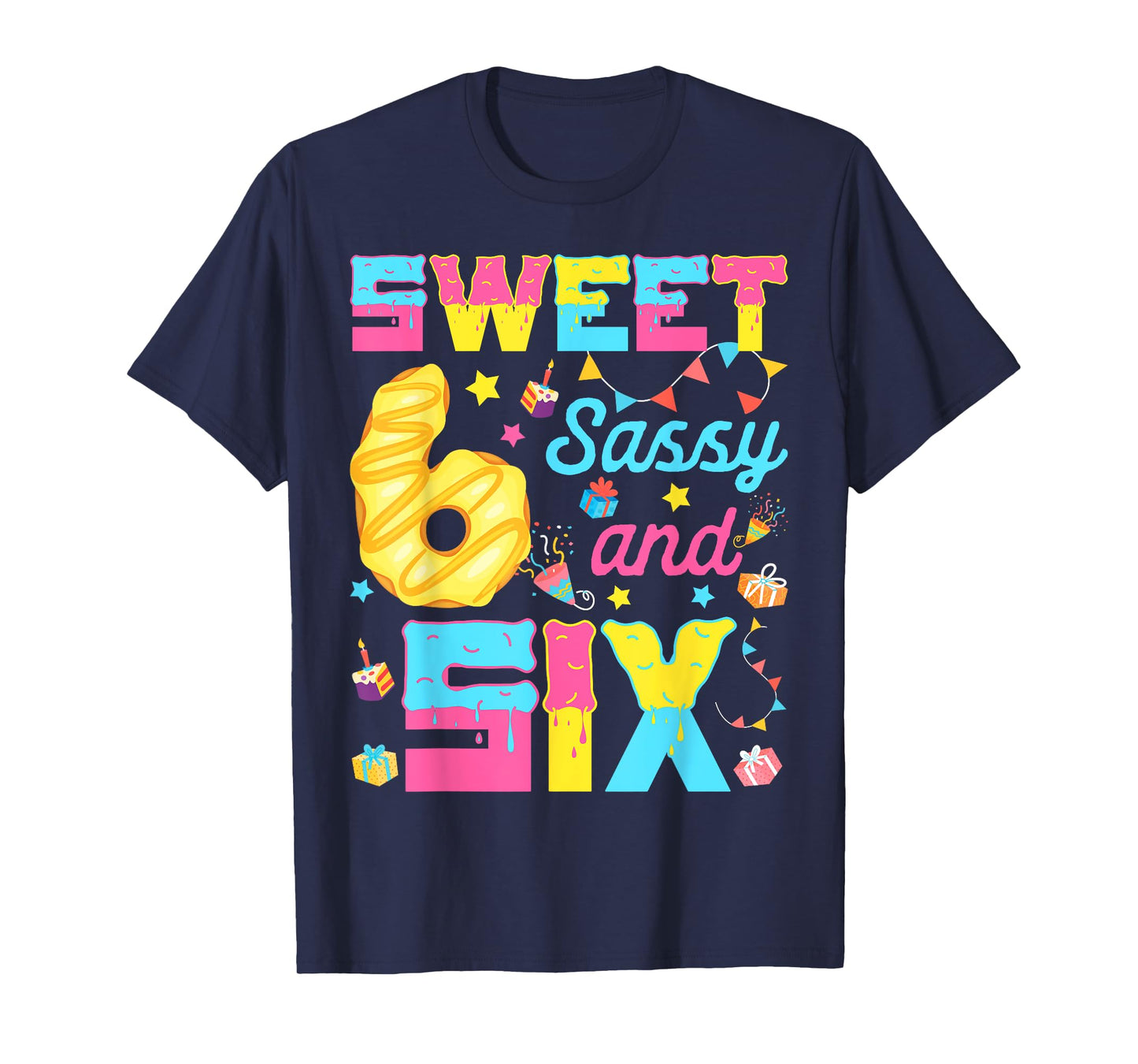 Sweet Sassy and Six Donut 6th Birthday Girl 6 Year Old Kids T-Shirt