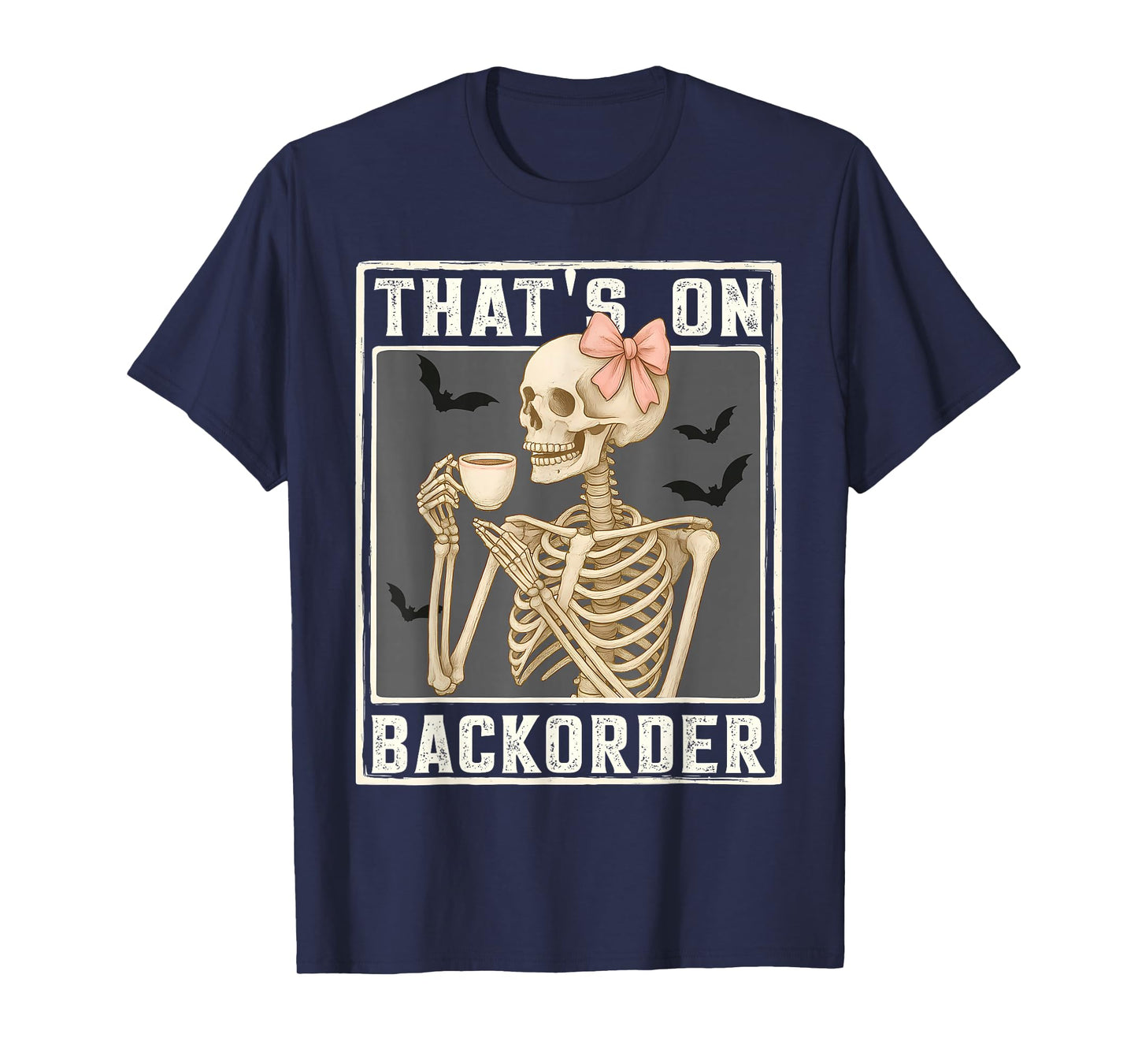 Pharmacy Tech Skeleton That's BackOrder Funny Halloween T-Shirt