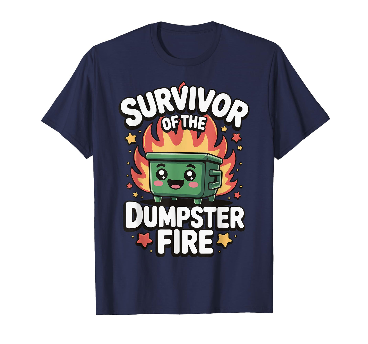 Survivor Of The Dumpster Fire T-Shirt