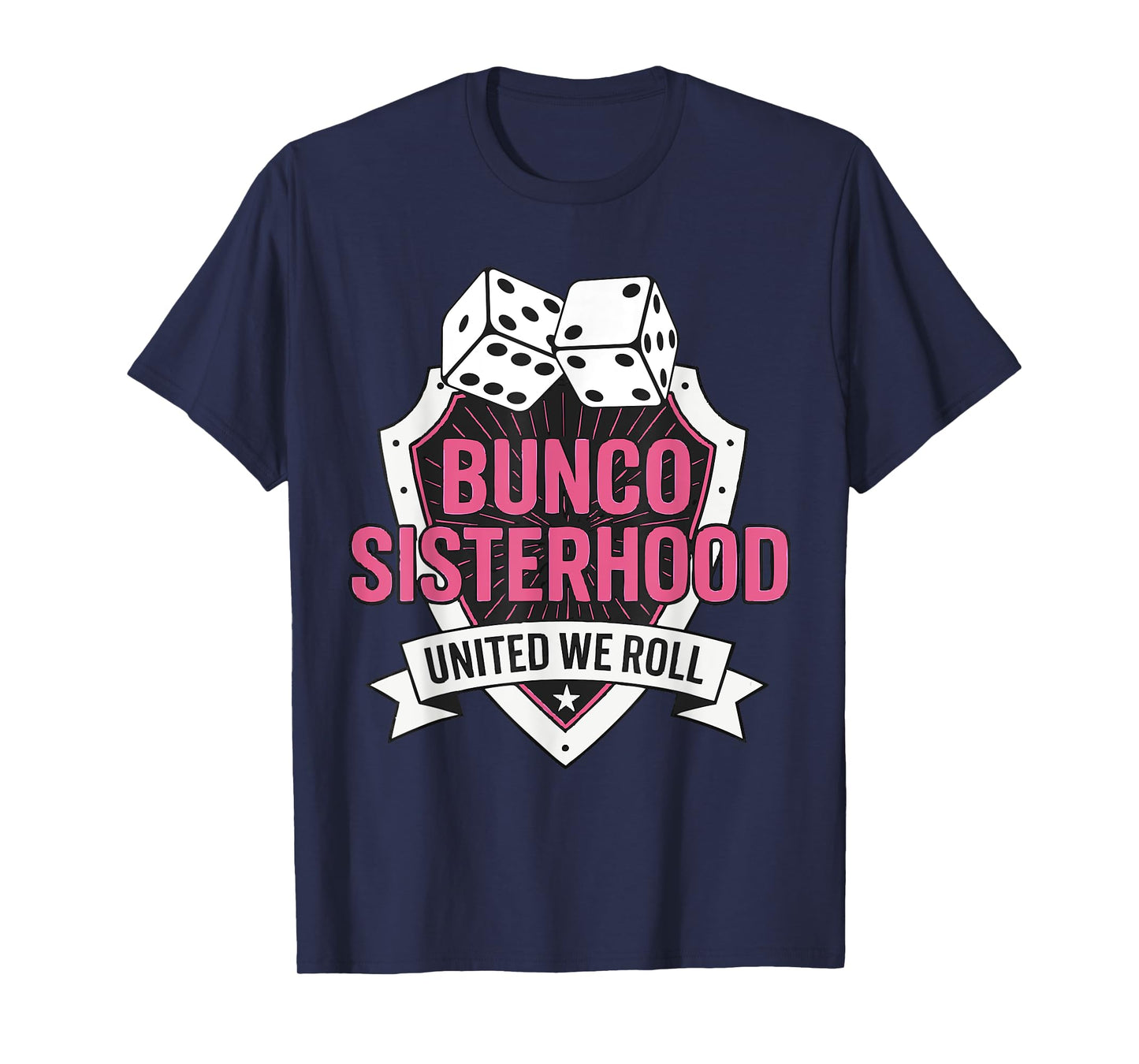 Bunco Sisterhood United We Roll T-Shirt