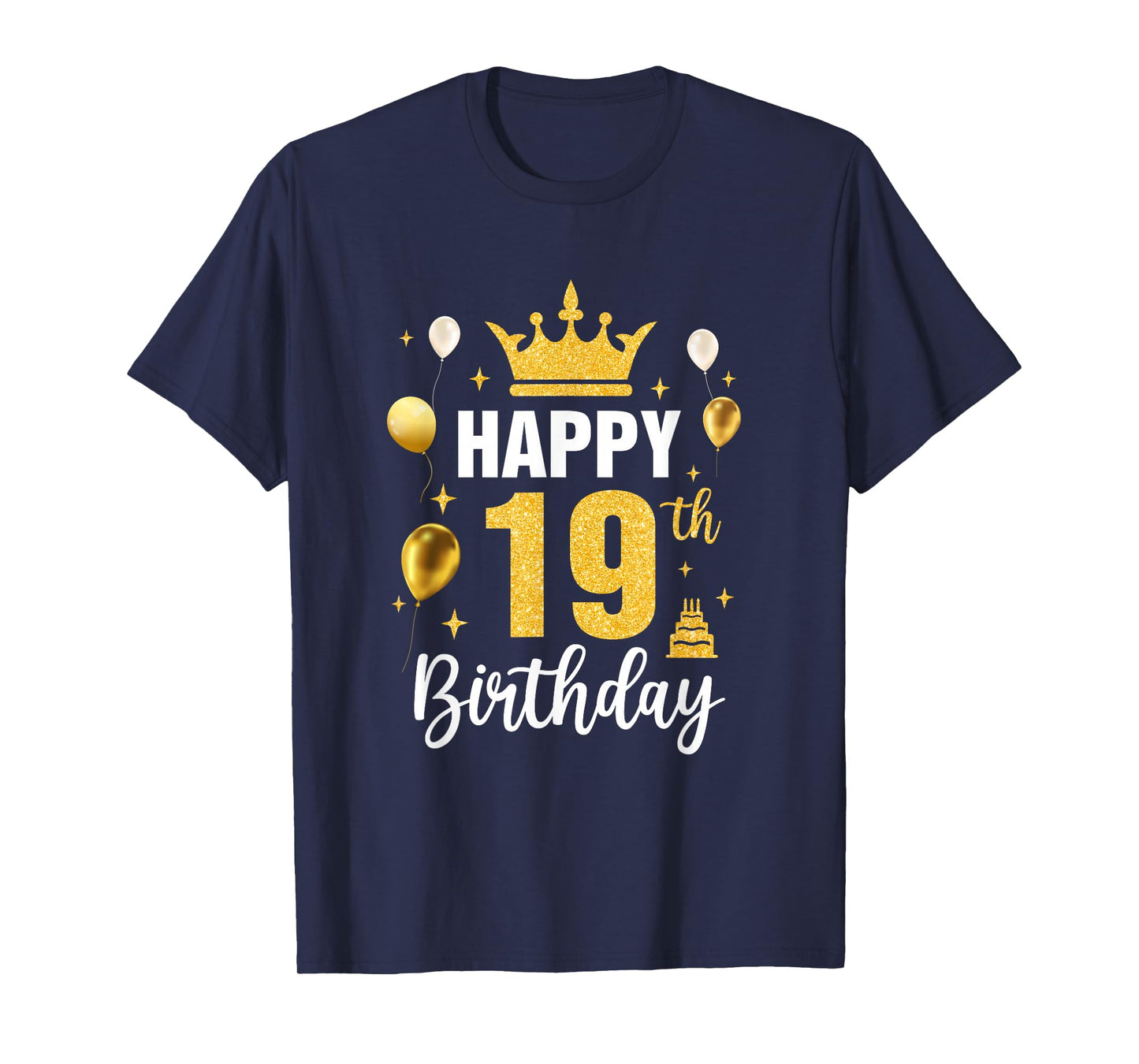 Happy 19Th Birthday Idea For 19 Years Old Man And Woman T-Shirt