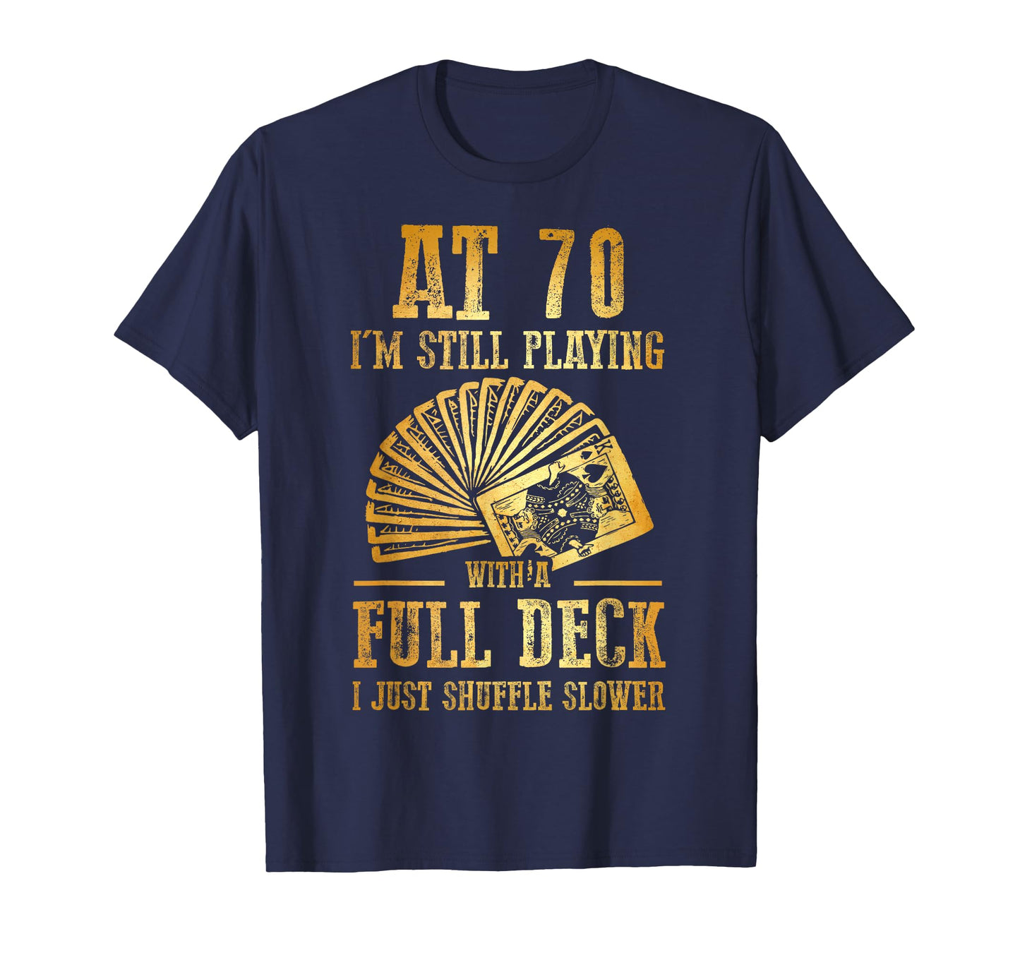 Funny 70th Birthday Gift 70 Year Old Cards T-Shirt