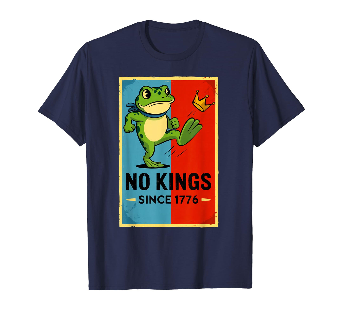 Frog No Kings No Kings in America for Men Women T-Shirt