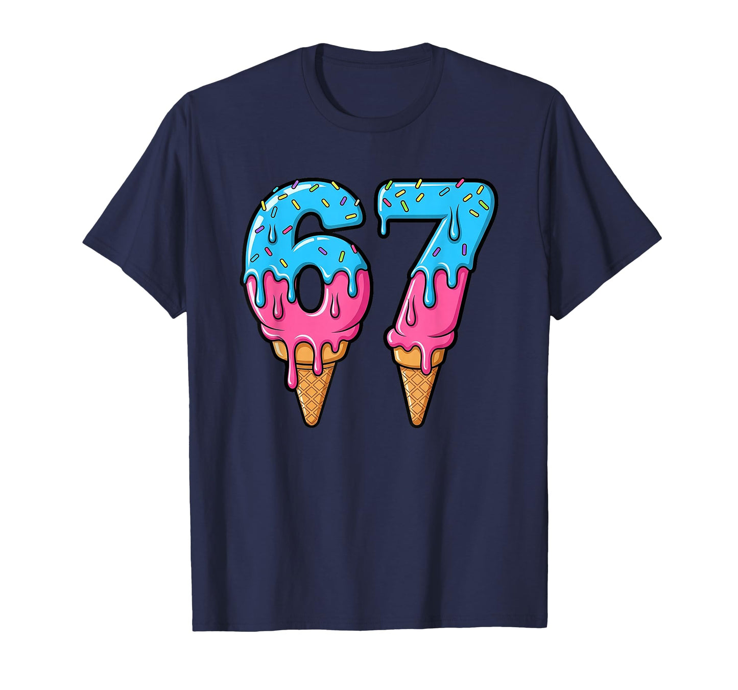 Funny 67 Meme Ice Cream Drip Six Seven Gen Z T-Shirt