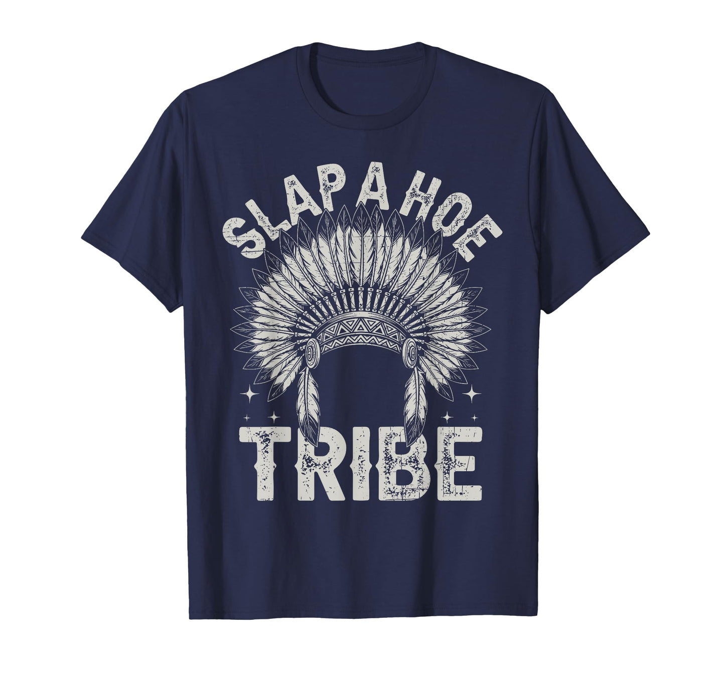 Savage Tribe Saying Slap A Hoe Trib Funny Savage Quote Meme T-Shirt