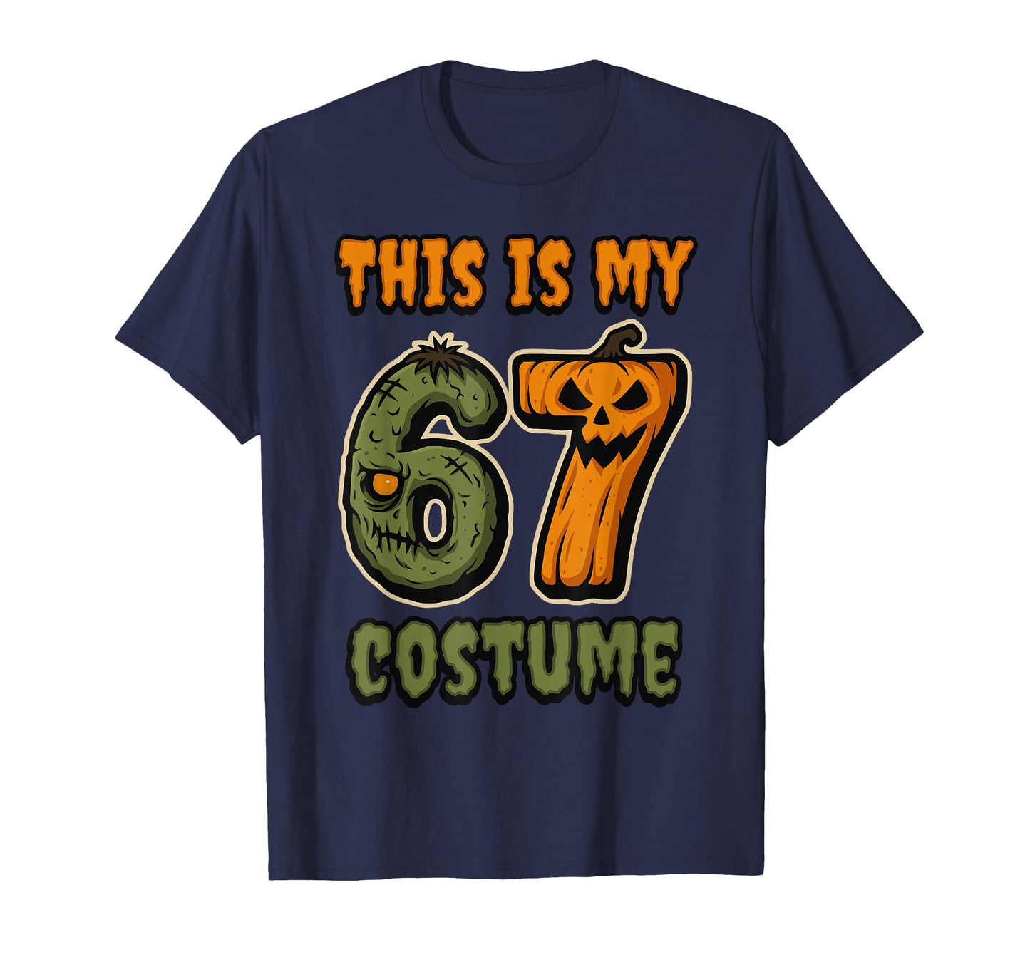 This is My 67 Costume Zombie Pumpkin Six Seven Halloween T-Shirt