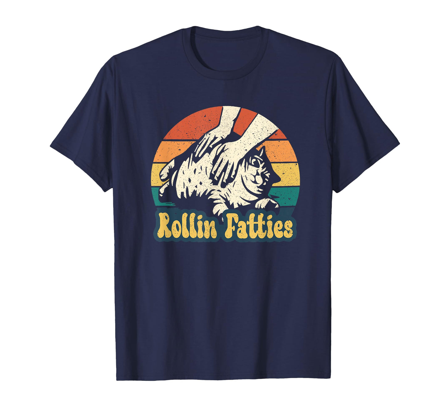 Rollin Fatties Funny cat meme, funny cat lover quote T-Shirt for Men Women