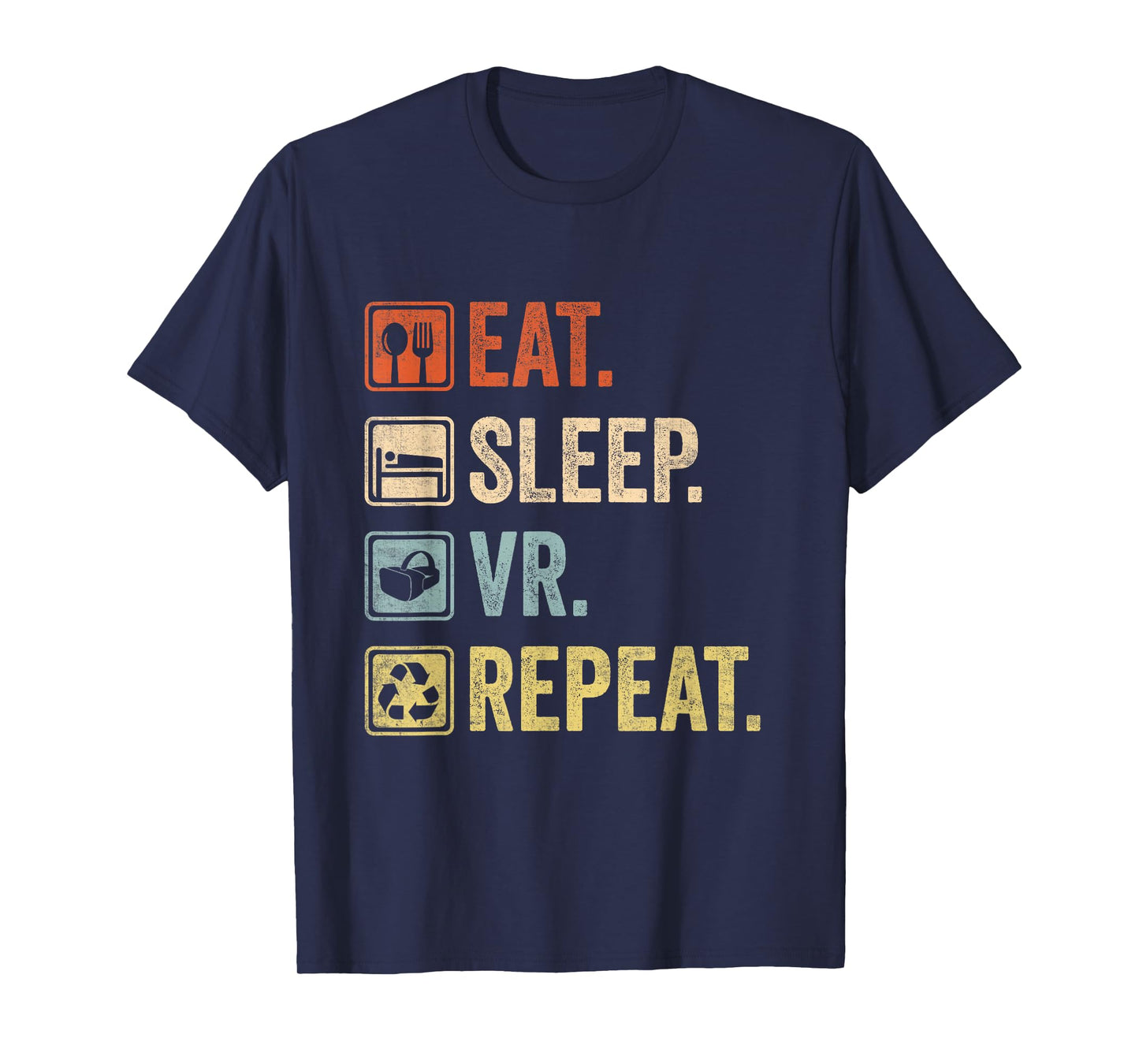 Eat Sleep VR Repeat Vintage Gamer Gaming Virtual Reality T-Shirt