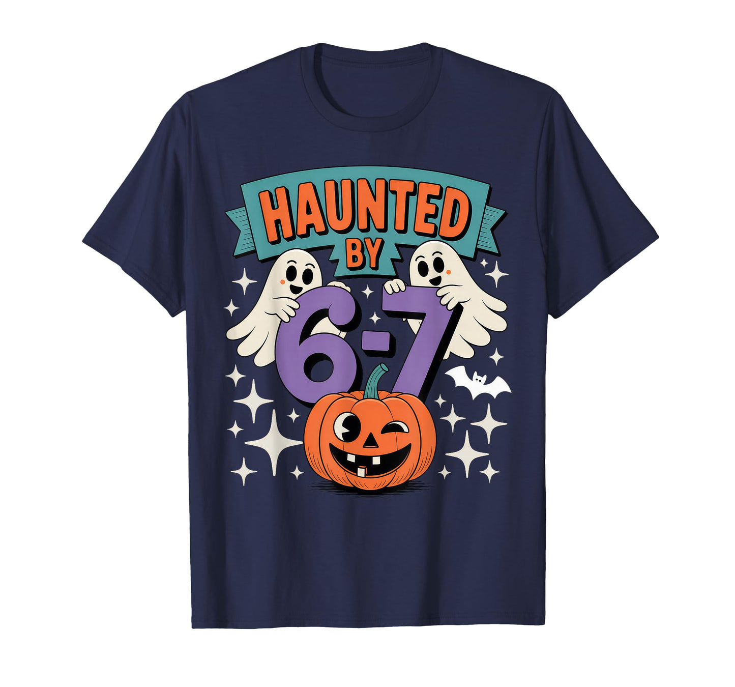 Haunted by 6-7 Halloween 67 T-Shirt